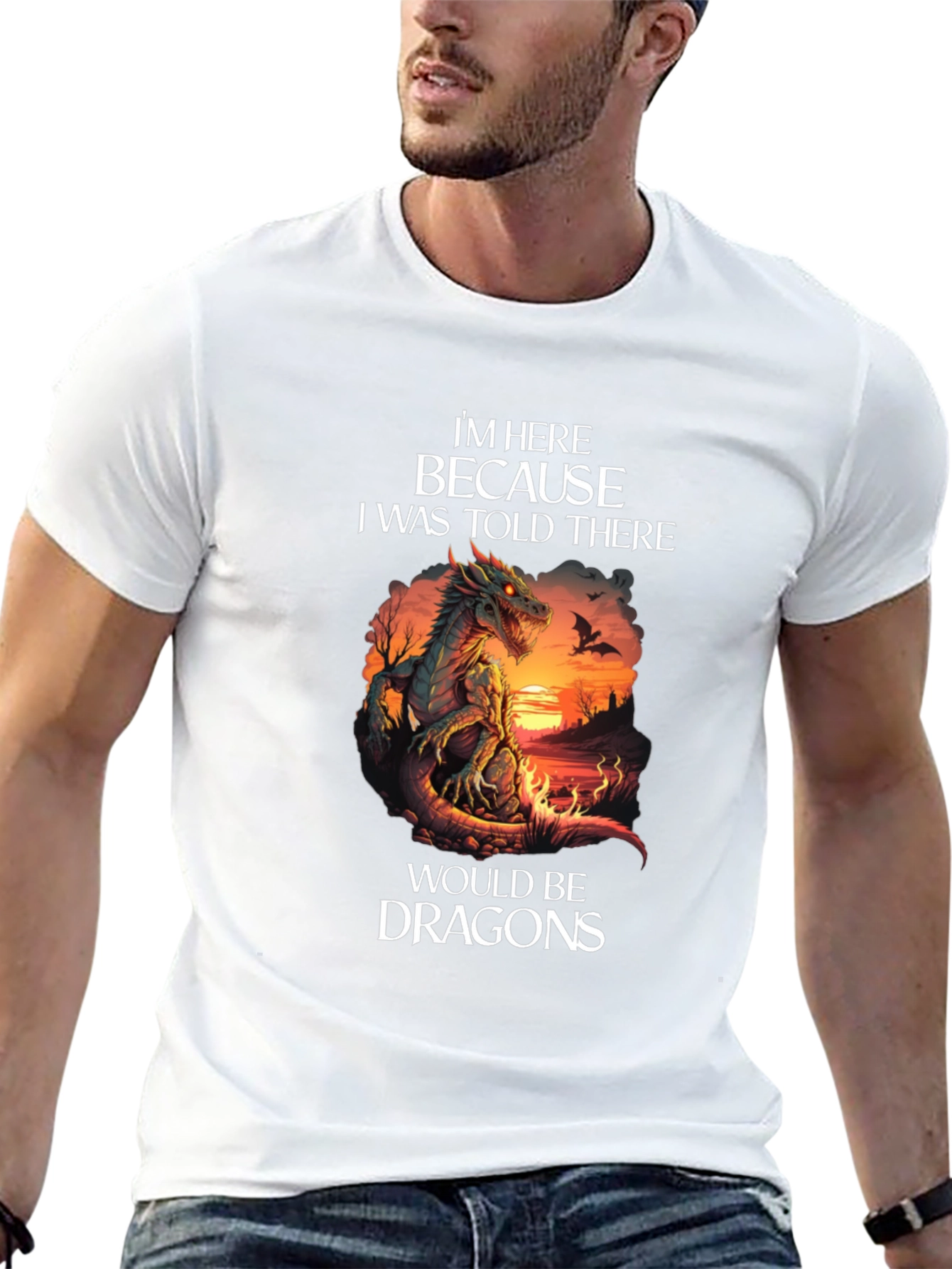 Dragon T-Shirt: Im Here Because Dragons Graphic Tee