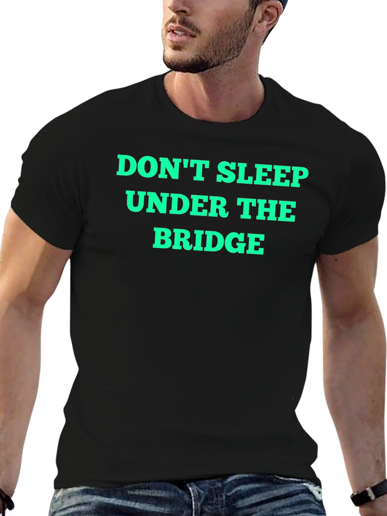 Dont Sleep Under the Bridge Graphic Tee