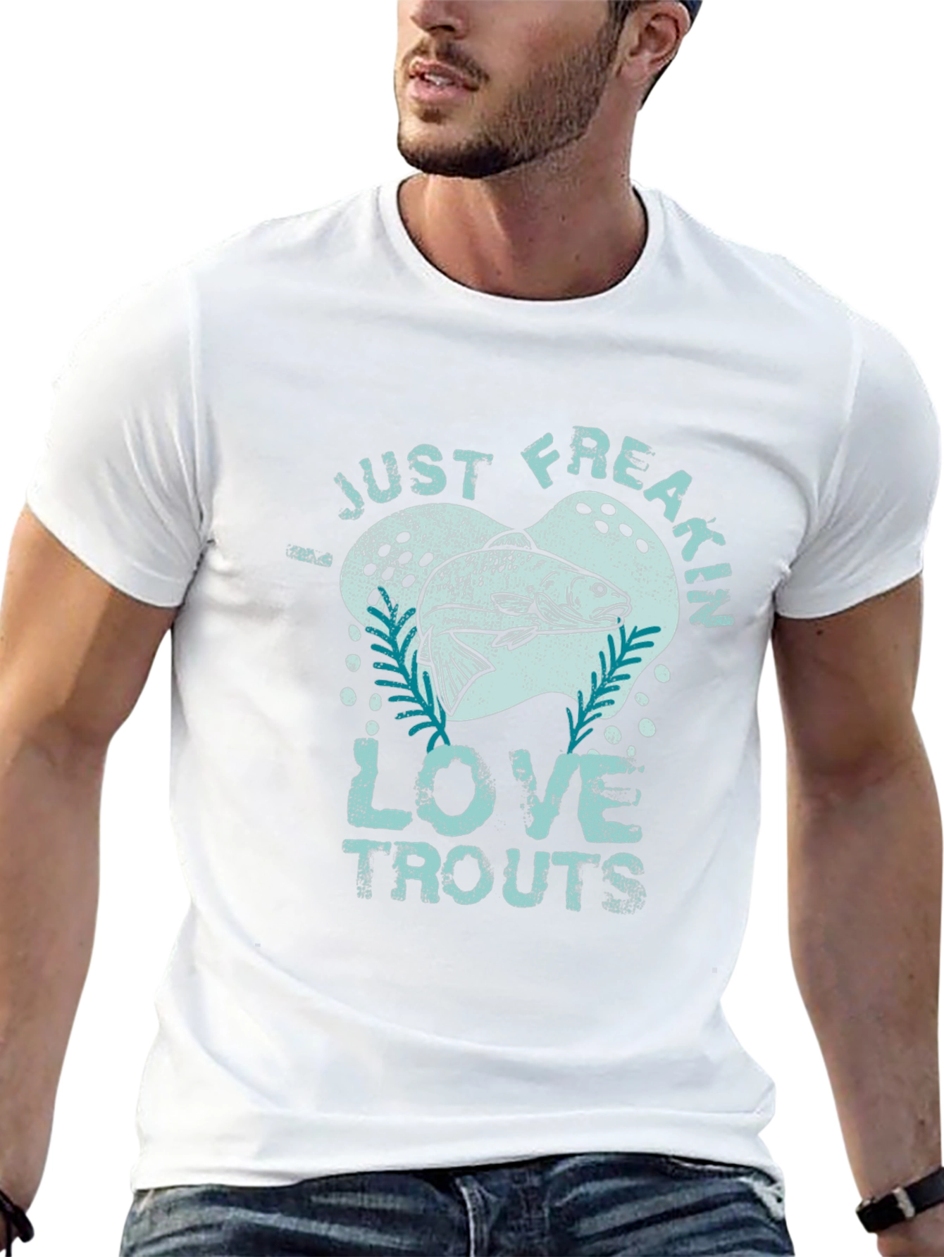 Just Freakin Love Trouts Graphic T-Shirt