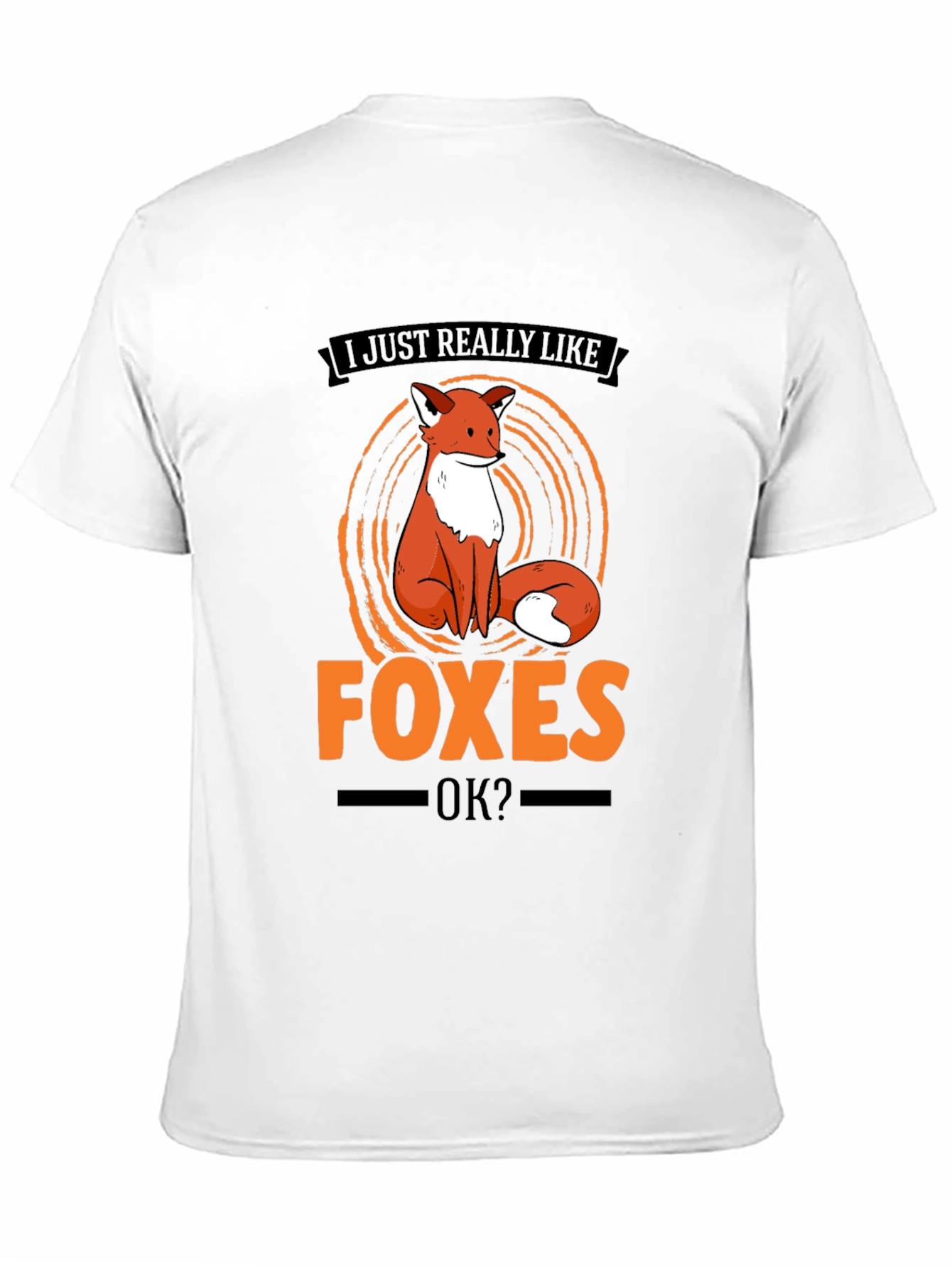 Fox Lover T-Shirt - I Just Really Like Foxes
