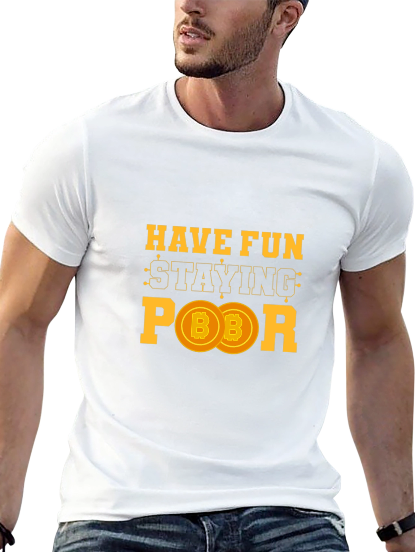 Have Fun Staying Poor Bitcoin Crypto T-Shirt