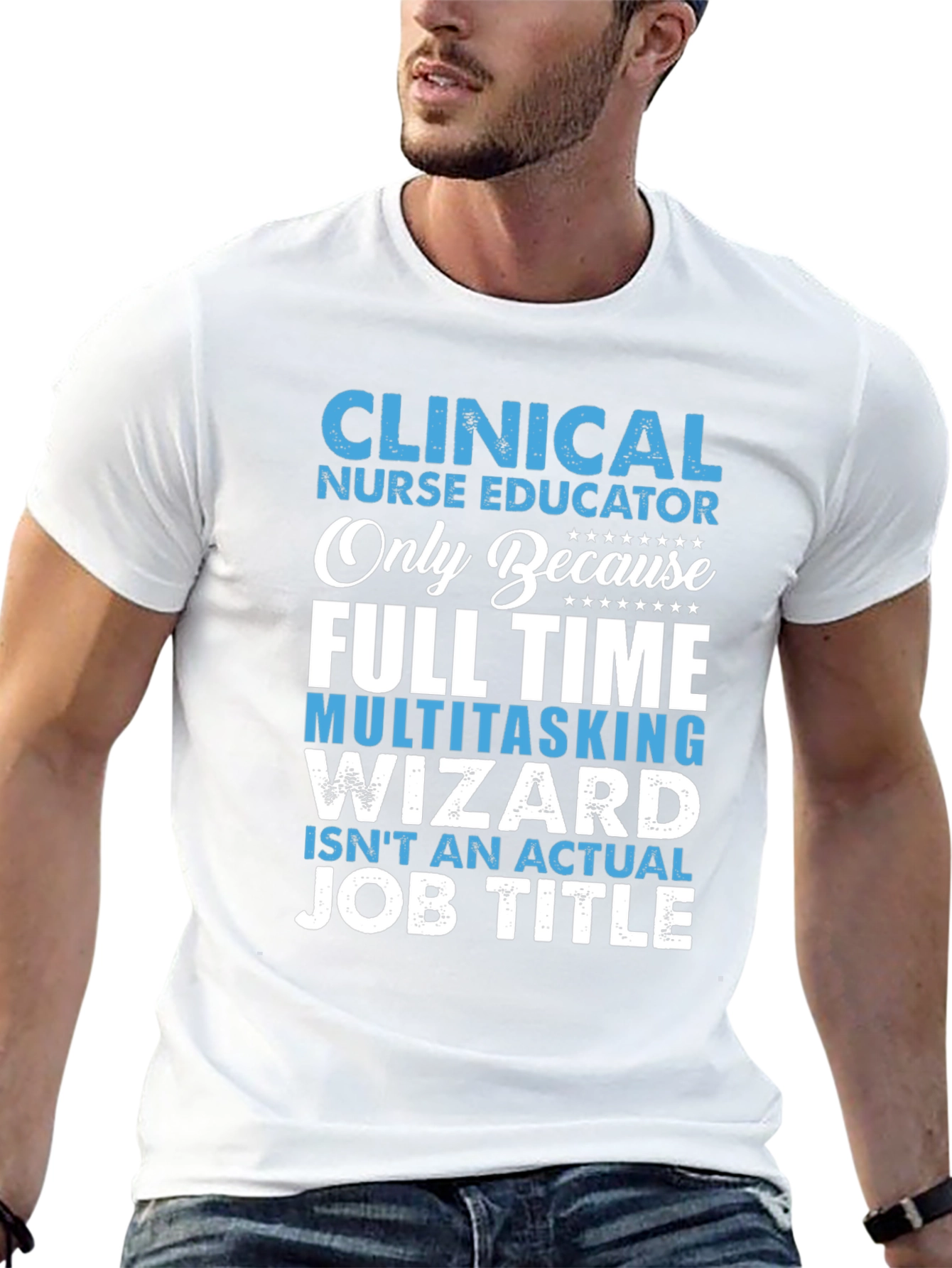 Clinical Nurse Educator T-Shirt - Multitasking Wizard