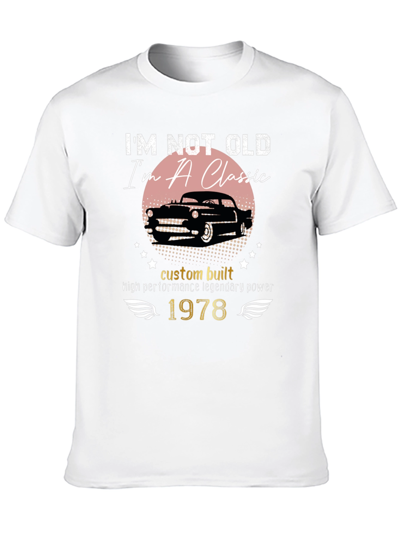 Im Not Old Im A Classic 1978 Graphic T-Shirt