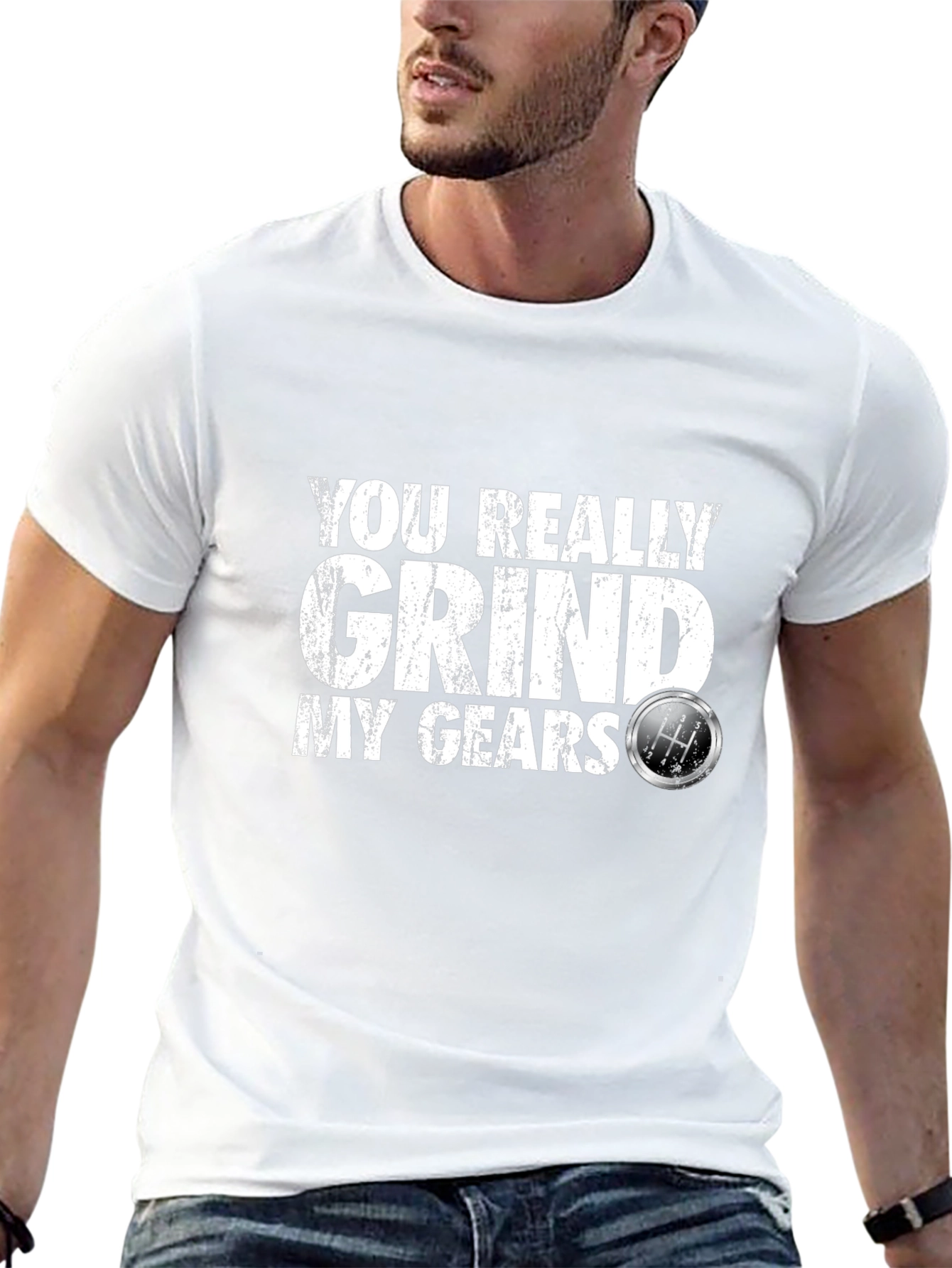 You Really Grind My Gears T-Shirt