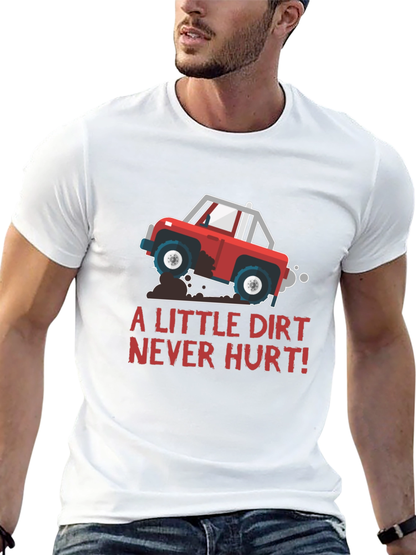 A Little Dirt Never Hurt T-Shirt