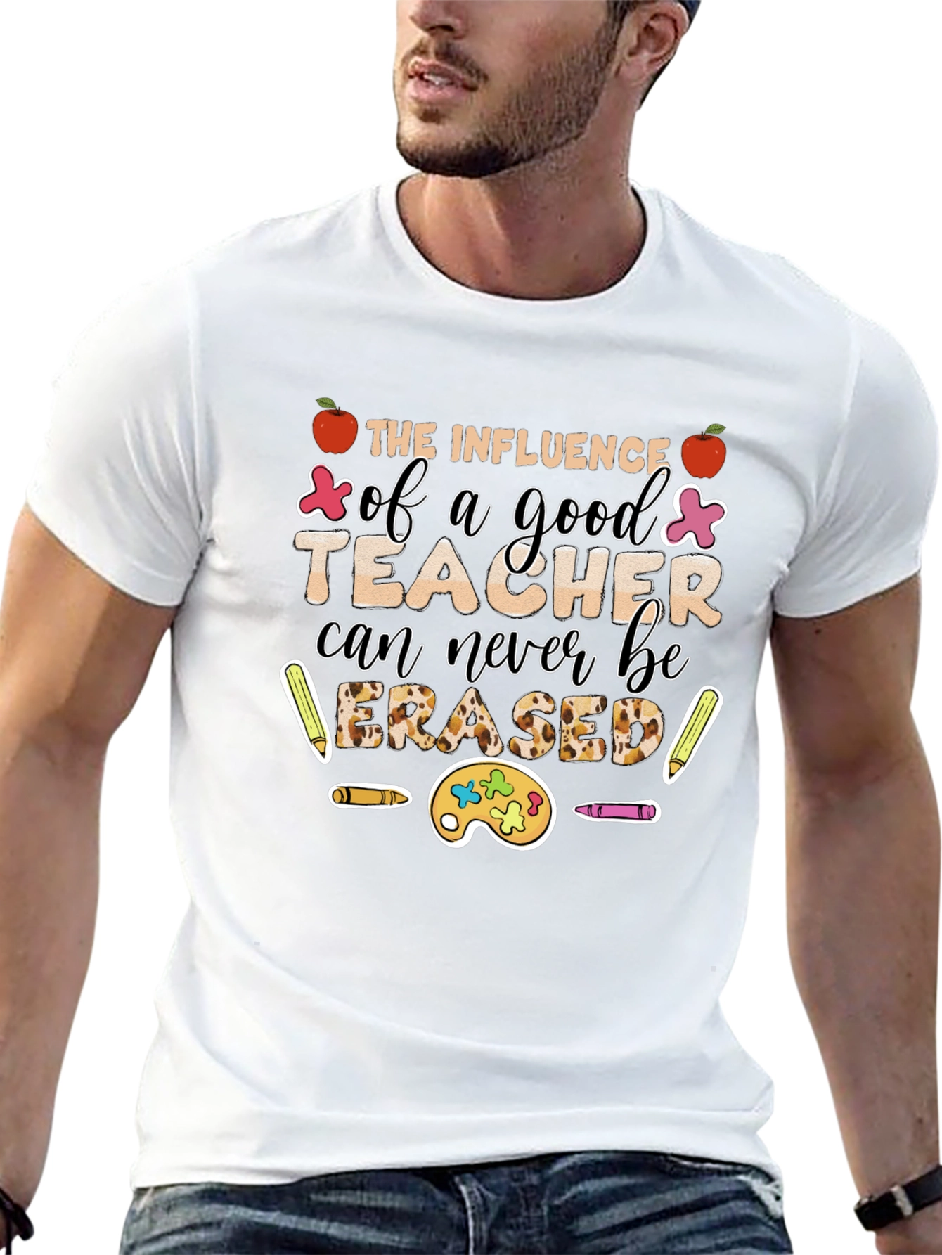 Teacher Influence T-Shirt: Never Erased