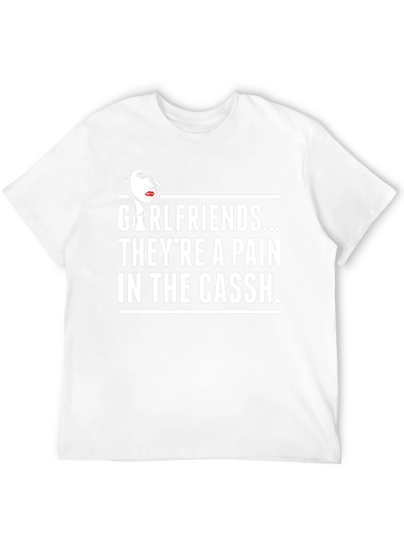 Girlfriends... Theyre a Pain T-Shirt Funny Sarcastic Tee