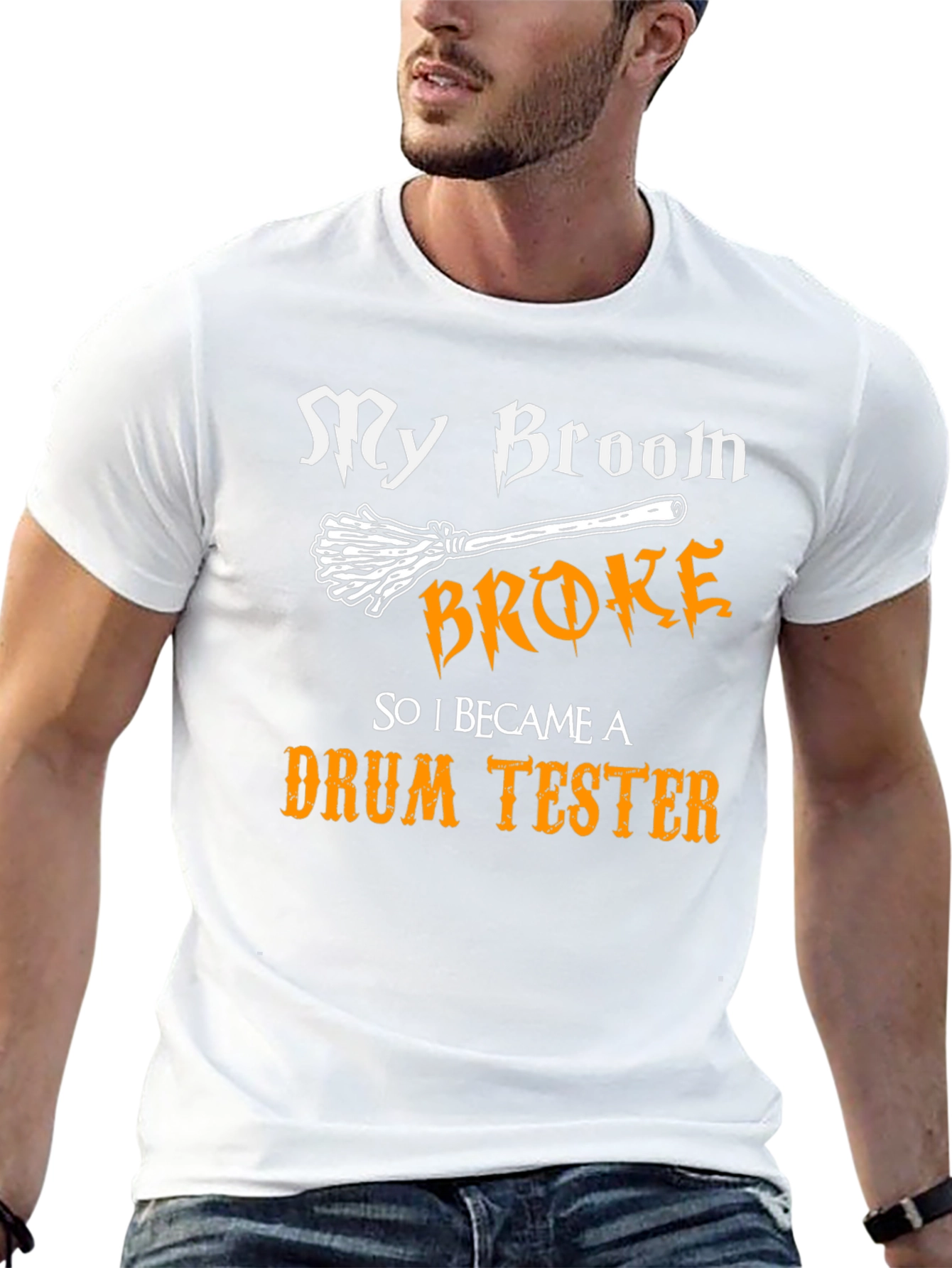My Broom Broke Drum Tester Graphic Tee