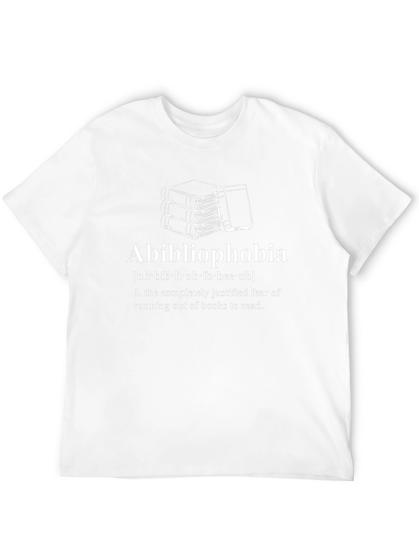 Abibliophobia T-Shirt - Fear of Running Out of Books