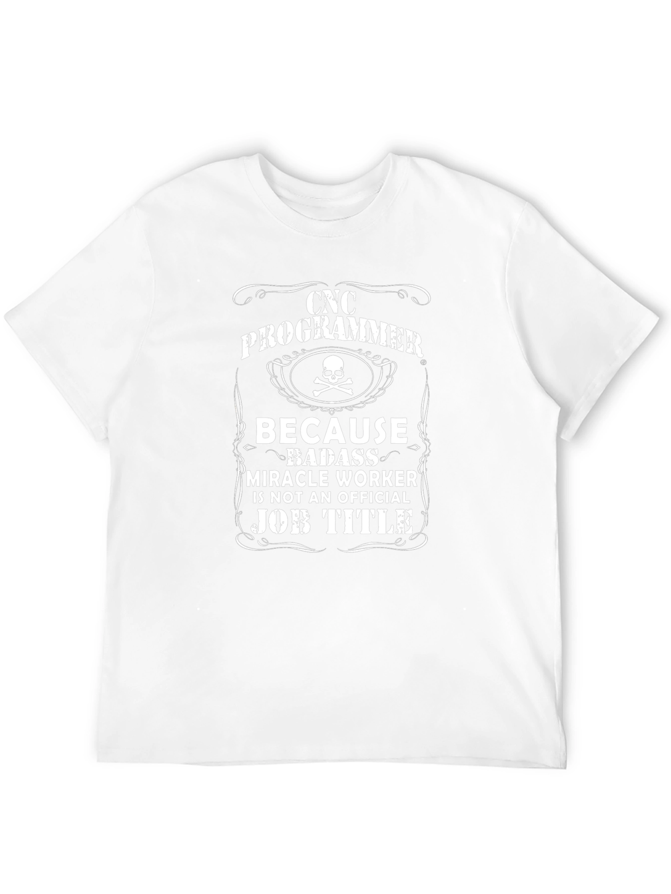 CNC Programmer T-Shirt - Badass Miracle Worker Tee
