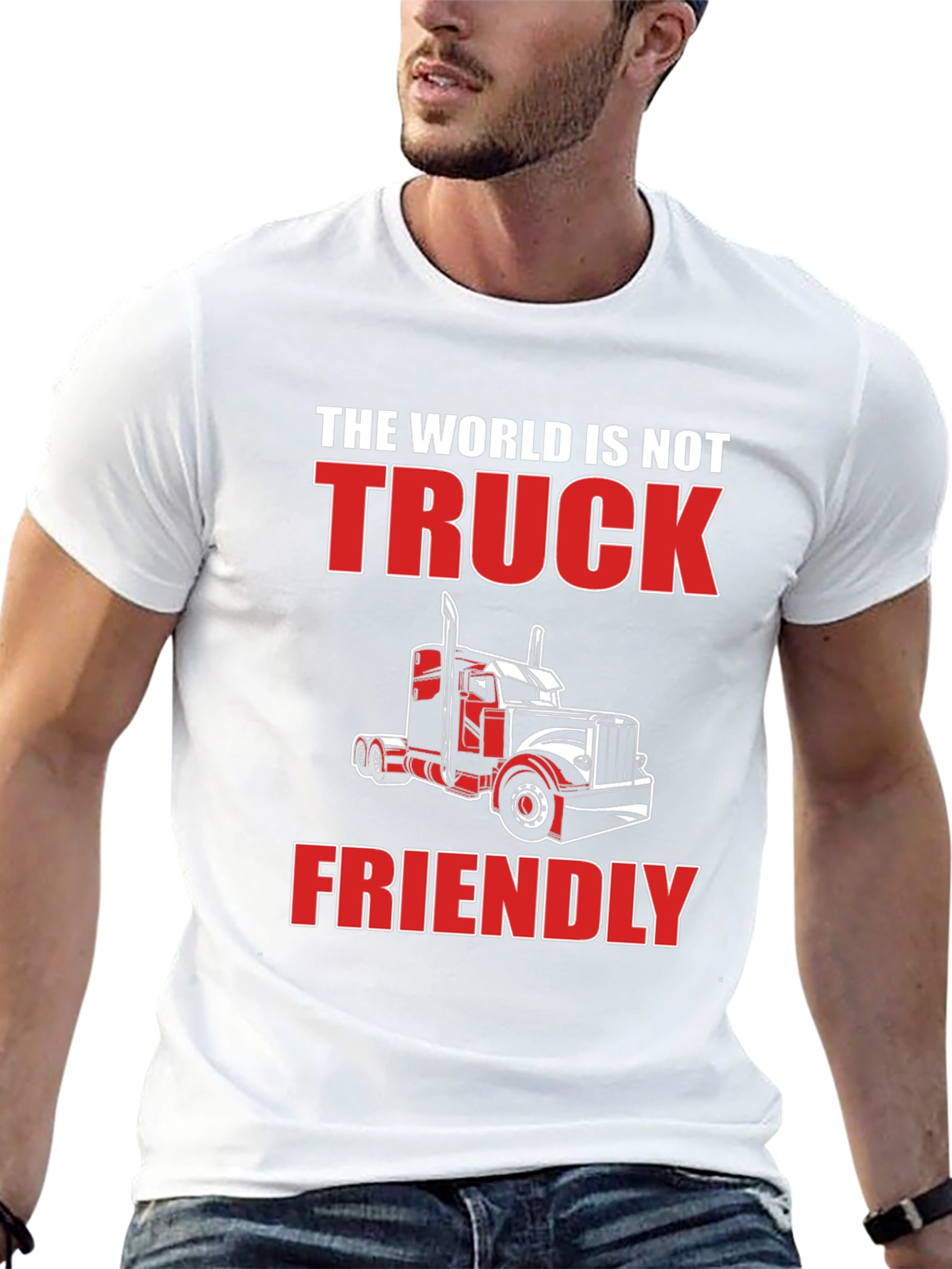 The World Is Not Truck Friendly T-Shirt