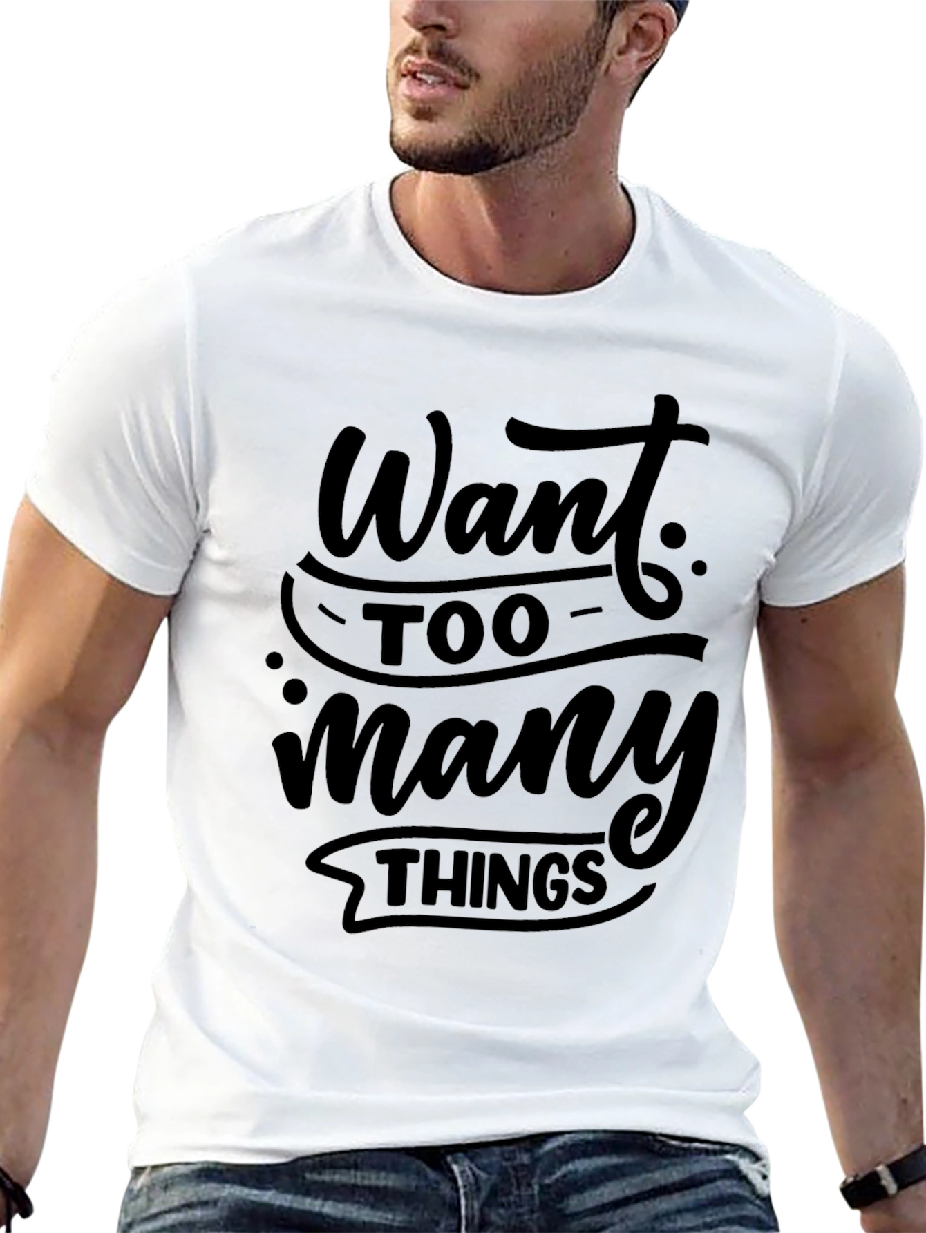 Want Too Many Things Black T-Shirt