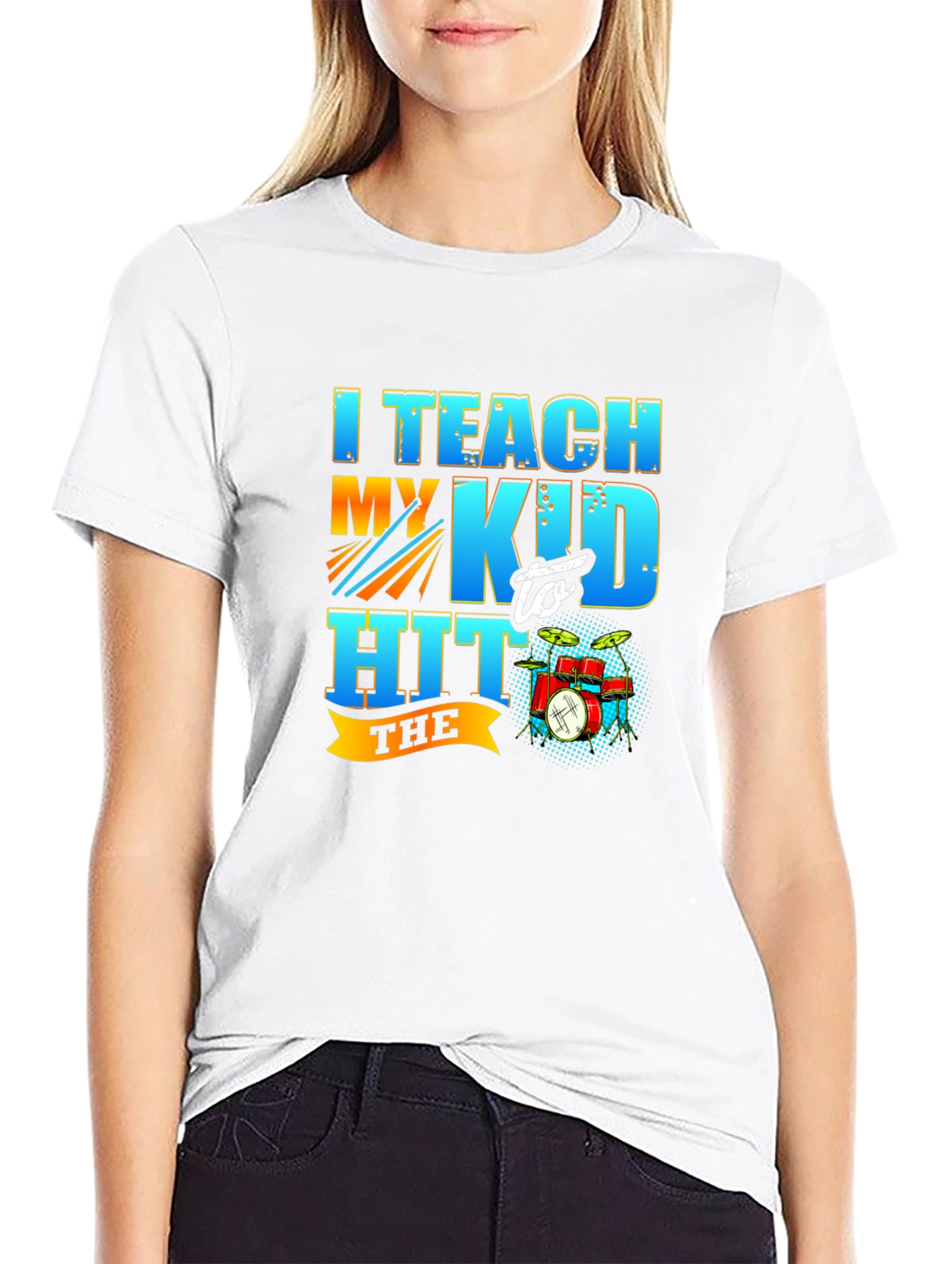 I Teach My Kid to Hit the Drum T-Shirt