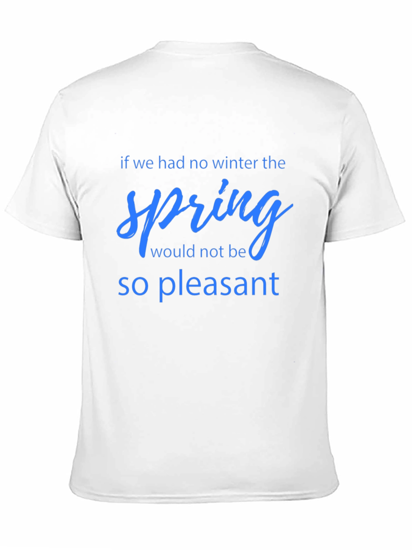 Spring Quote T-Shirt - Pleasant Season Tee