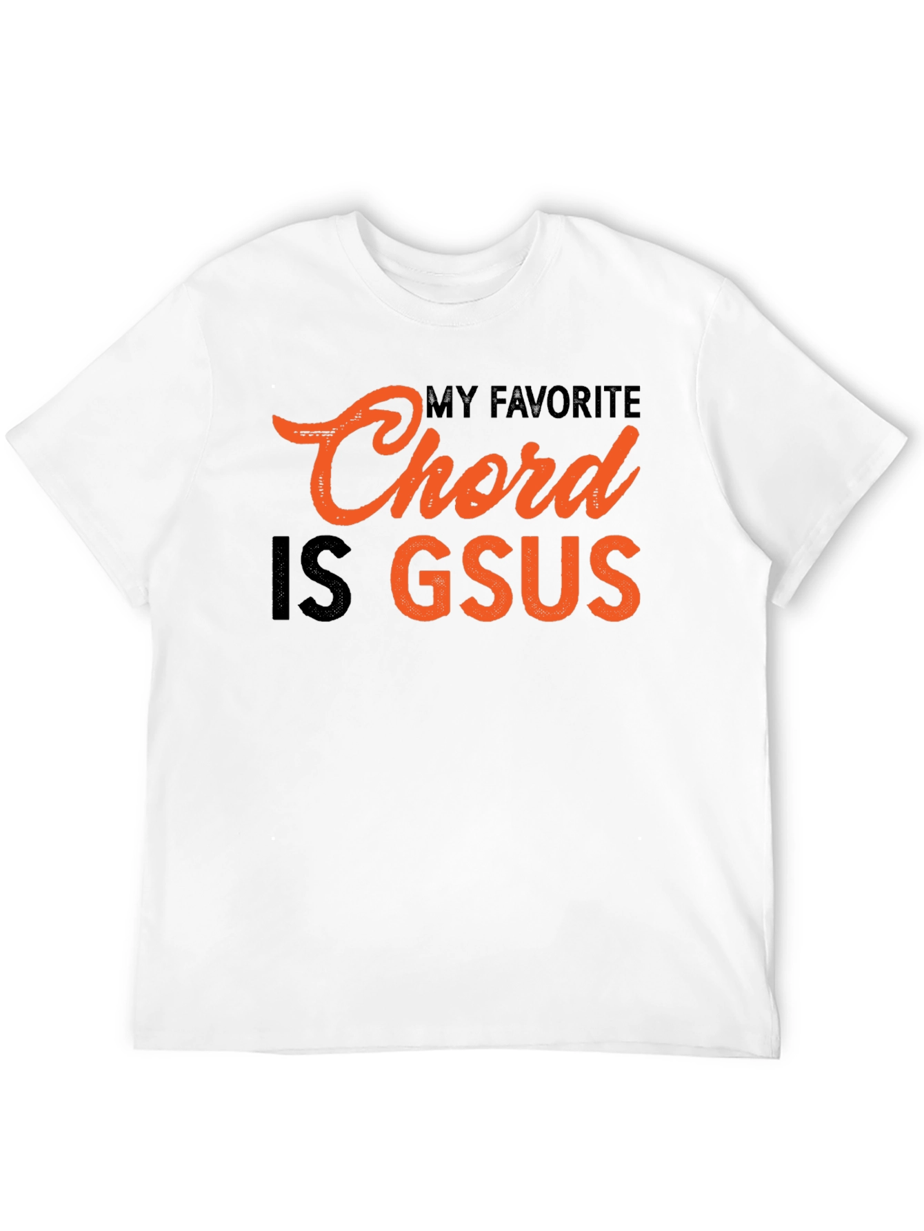 My Favorite Chord Is Gsus Graphic T-Shirt