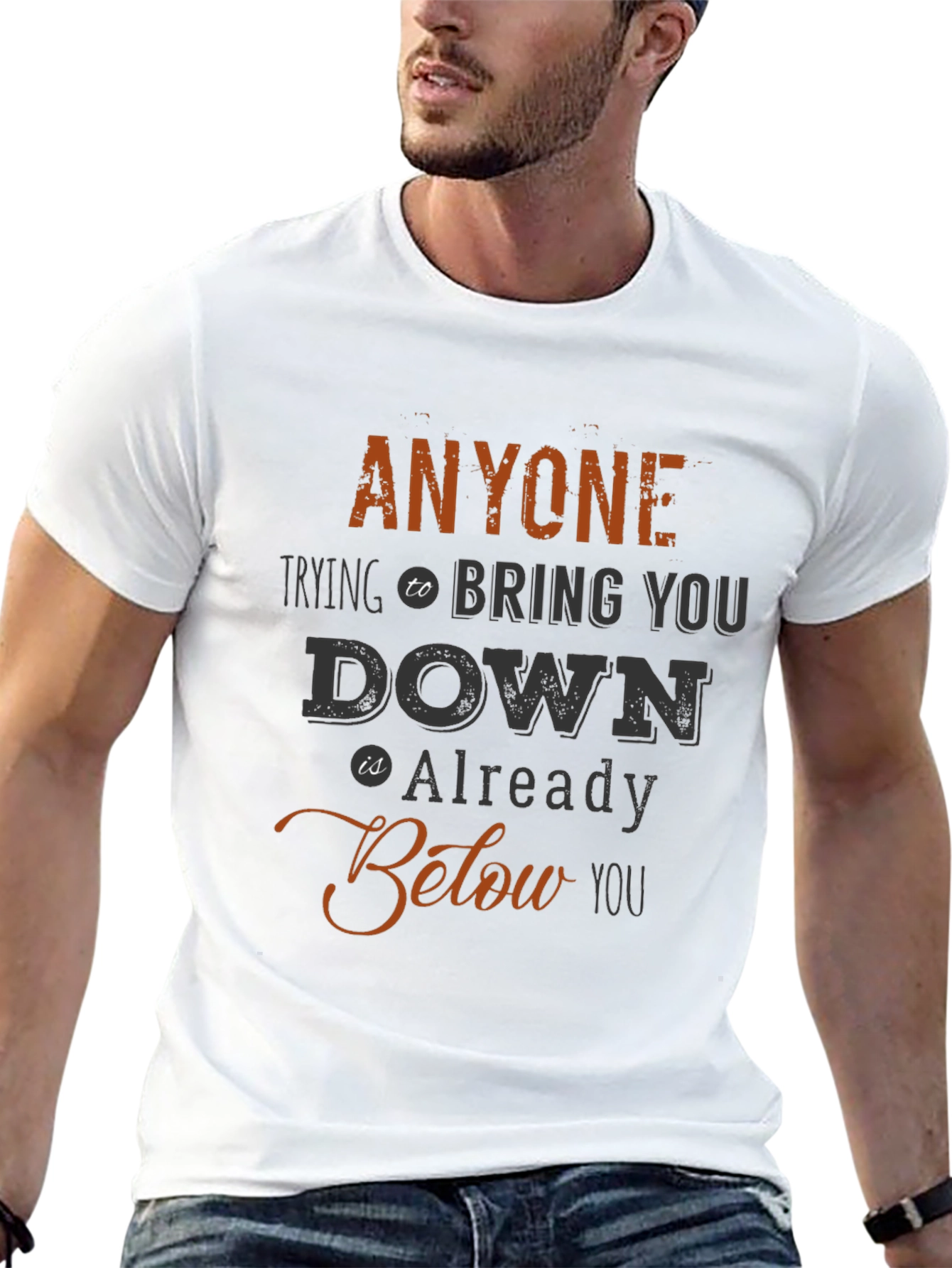Anyone Below You Graphic Tee
