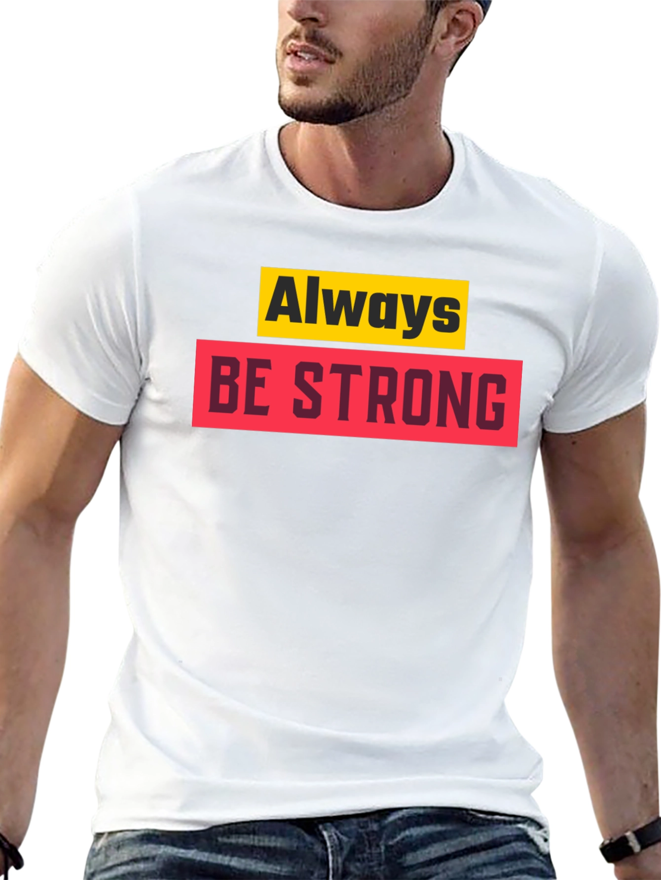 Always Be Strong Graphic T-Shirt - Motivational