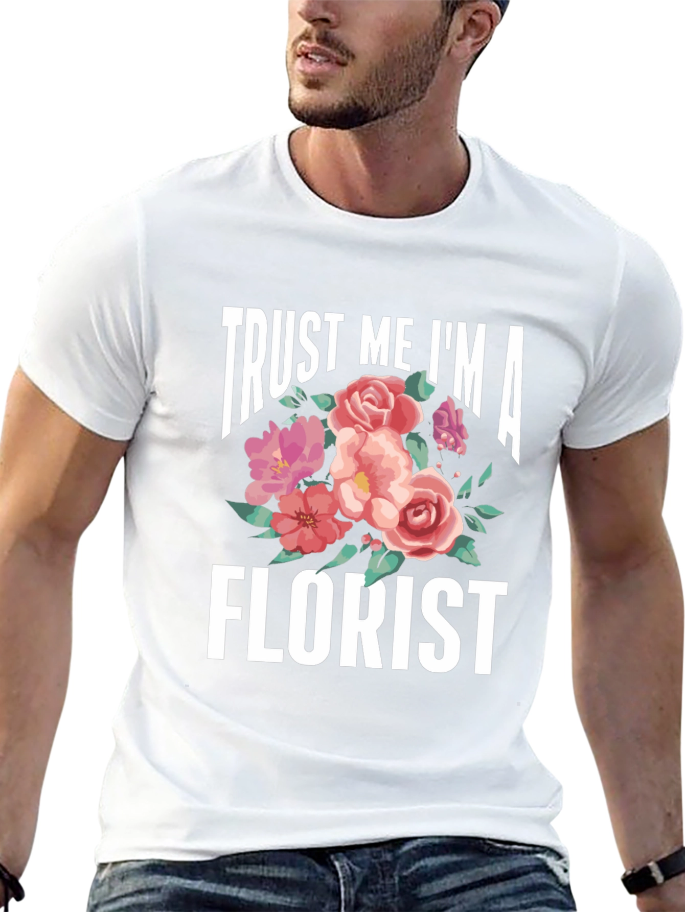 Trust Me Im A Florist T-Shirt