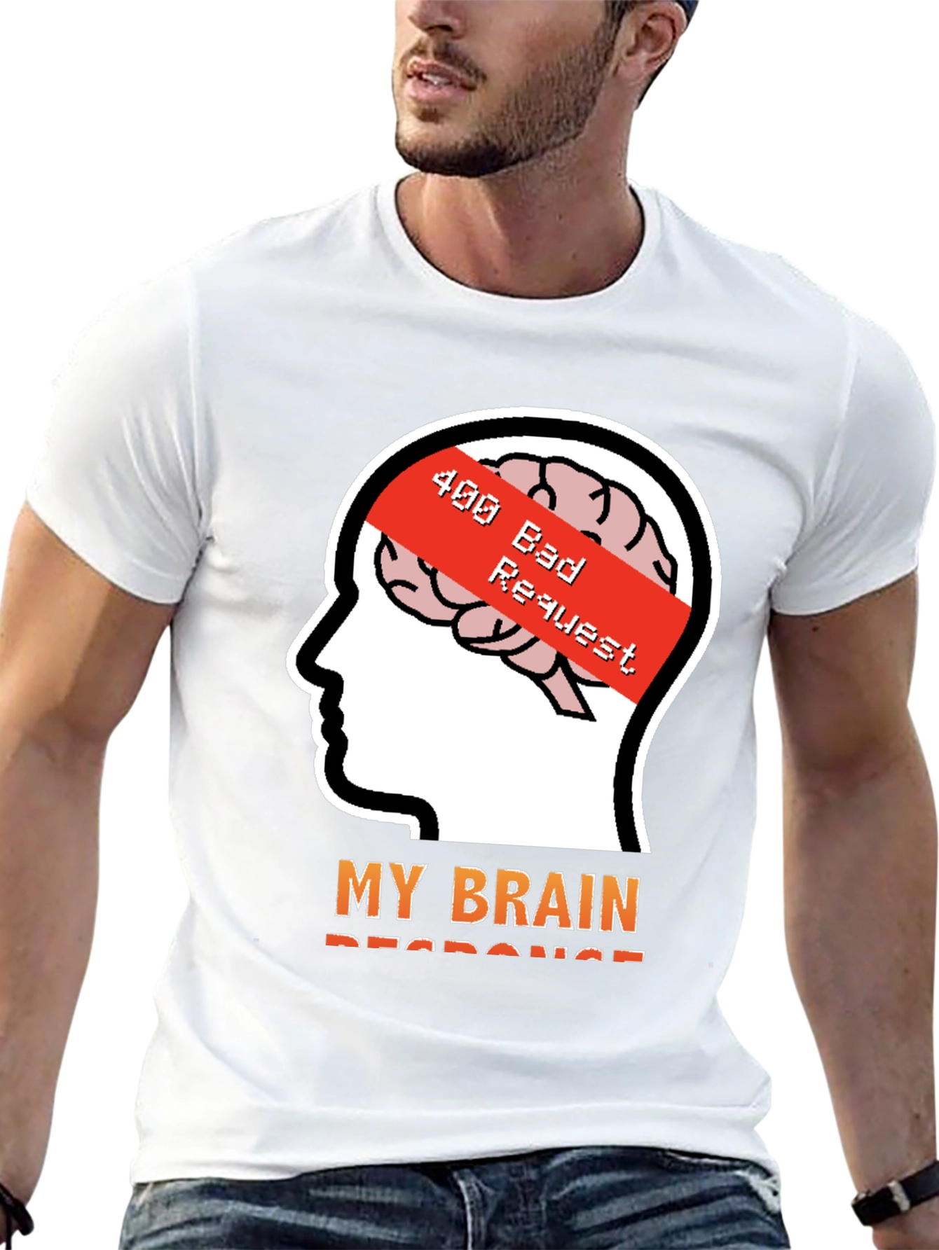 400 Bad Request Brain Humor T-Shirt