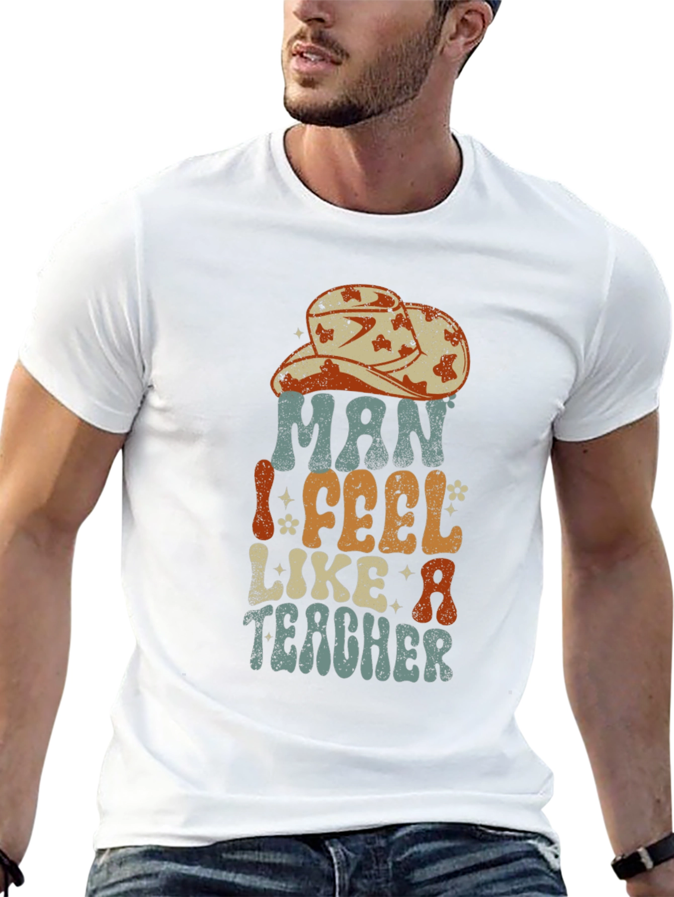 Man I Feel Like A Teacher Graphic Tee