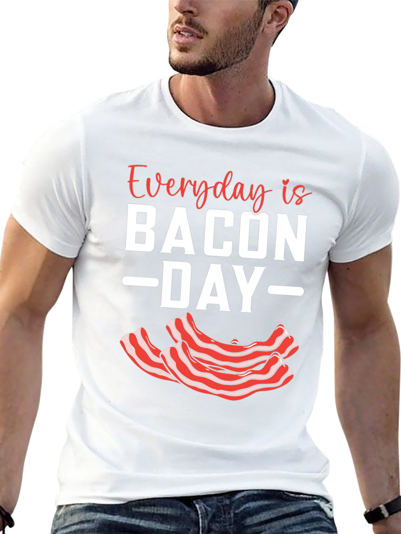Everyday Is Bacon Day T-Shirt