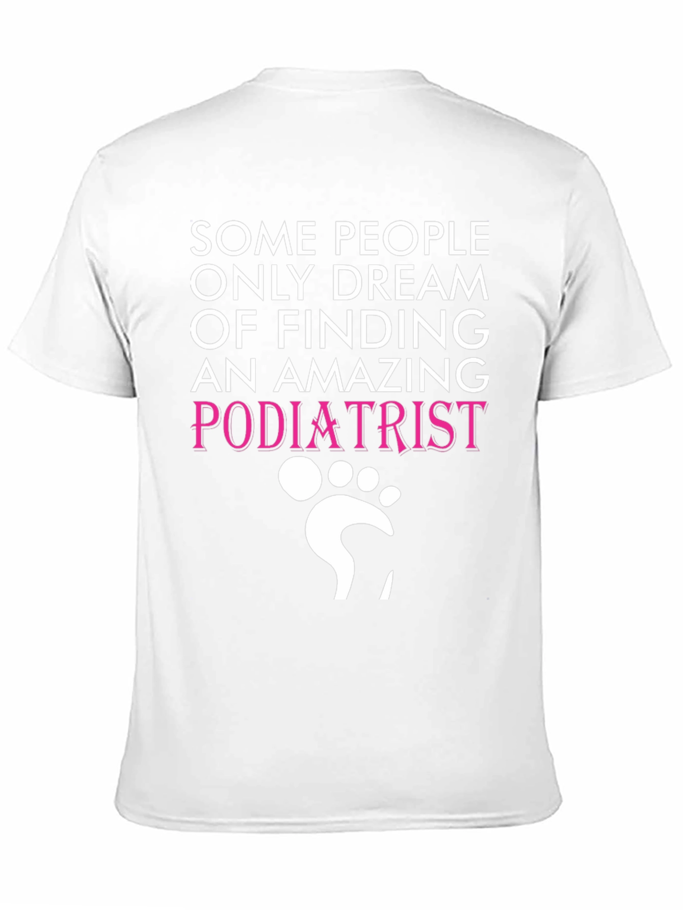 Amazing Podiatrist T-Shirt