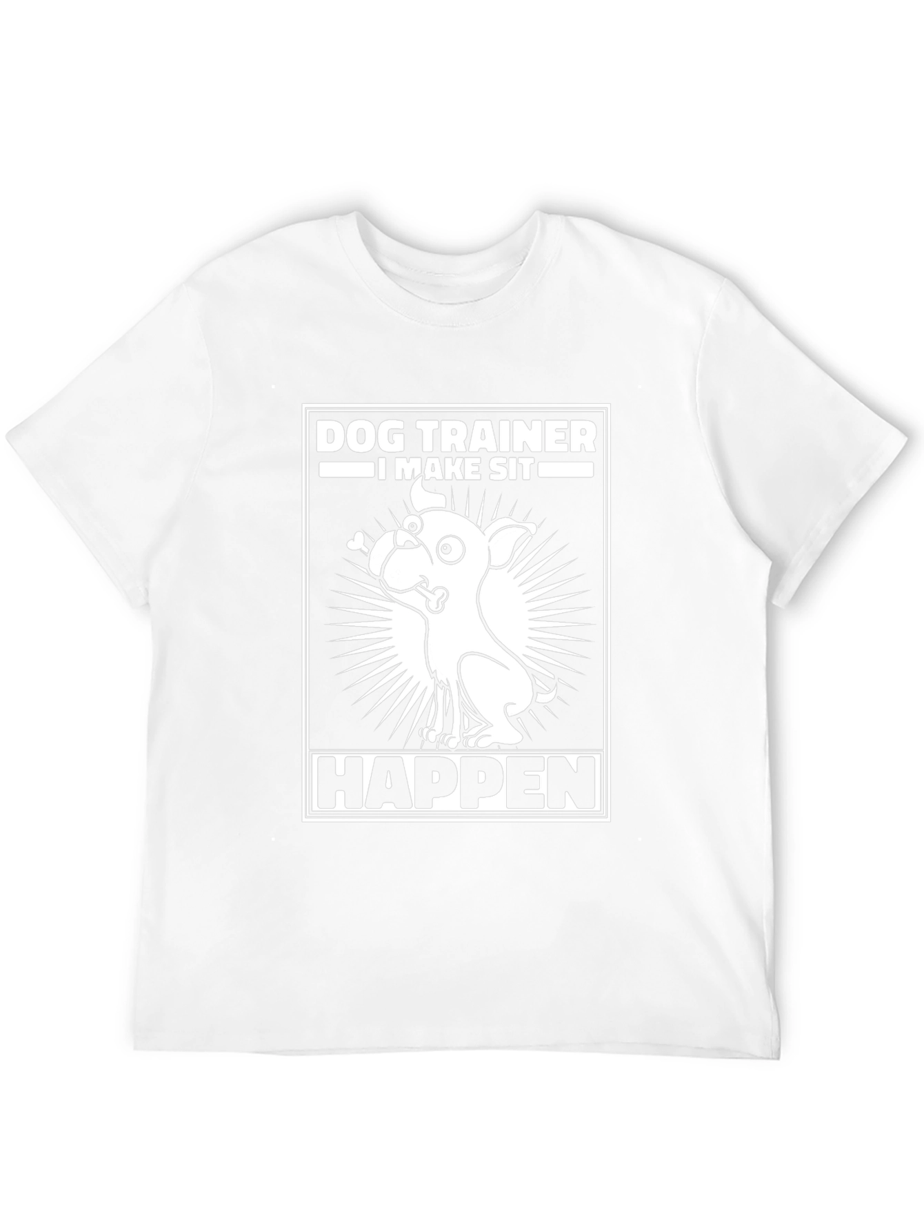 Dog Trainer T-Shirt - I Make Sit Happen