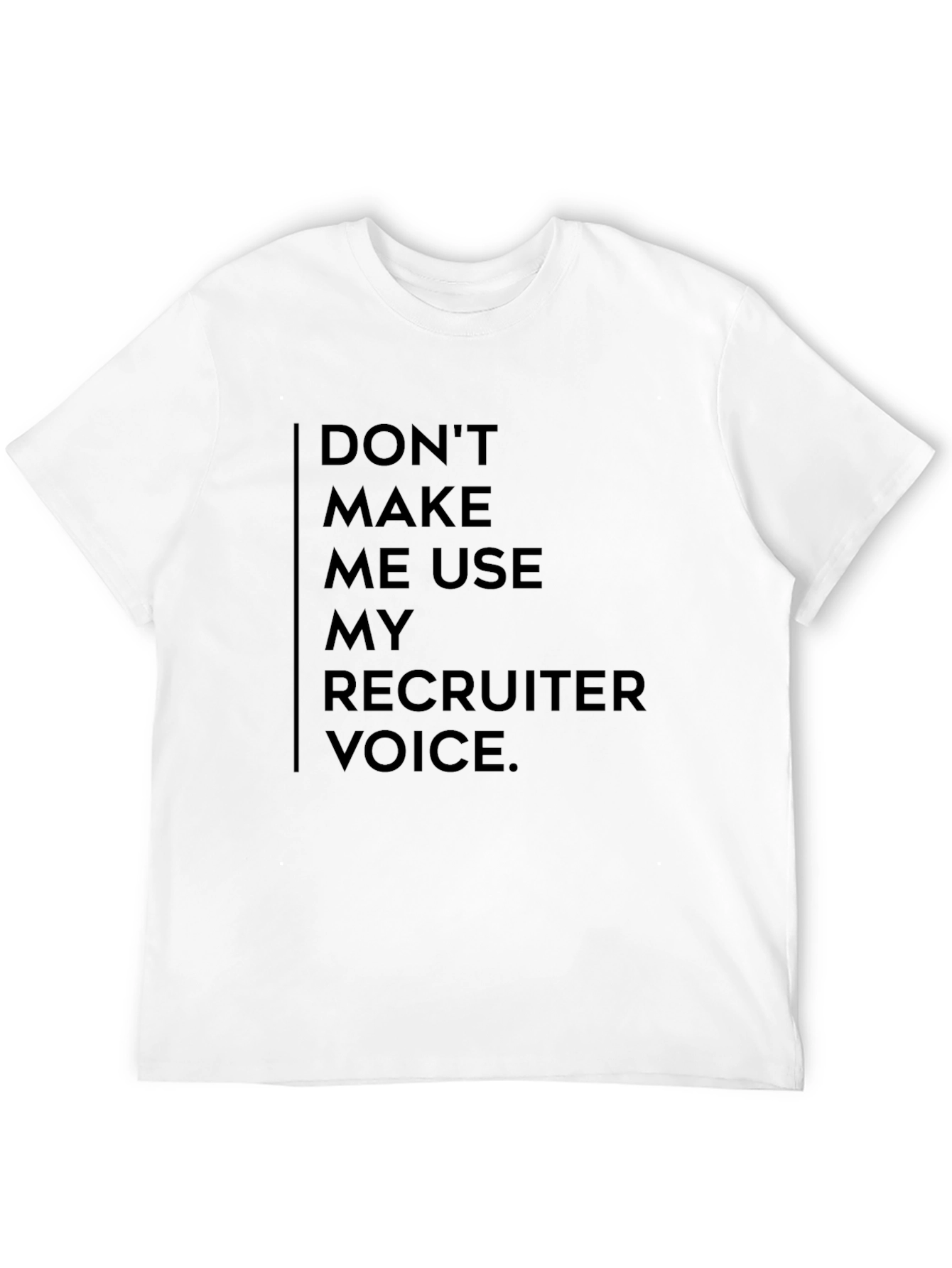 Recruiter Voice T-Shirt - Funny Job Gift
