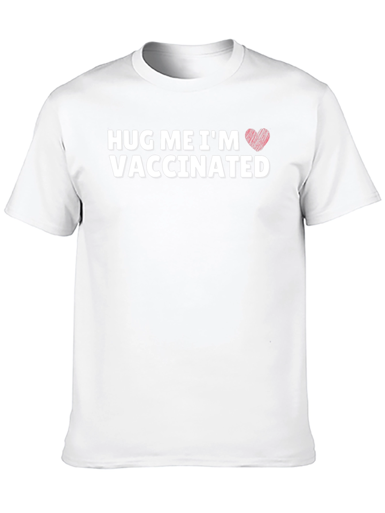 Hug Me Im Vaccinated T-Shirt