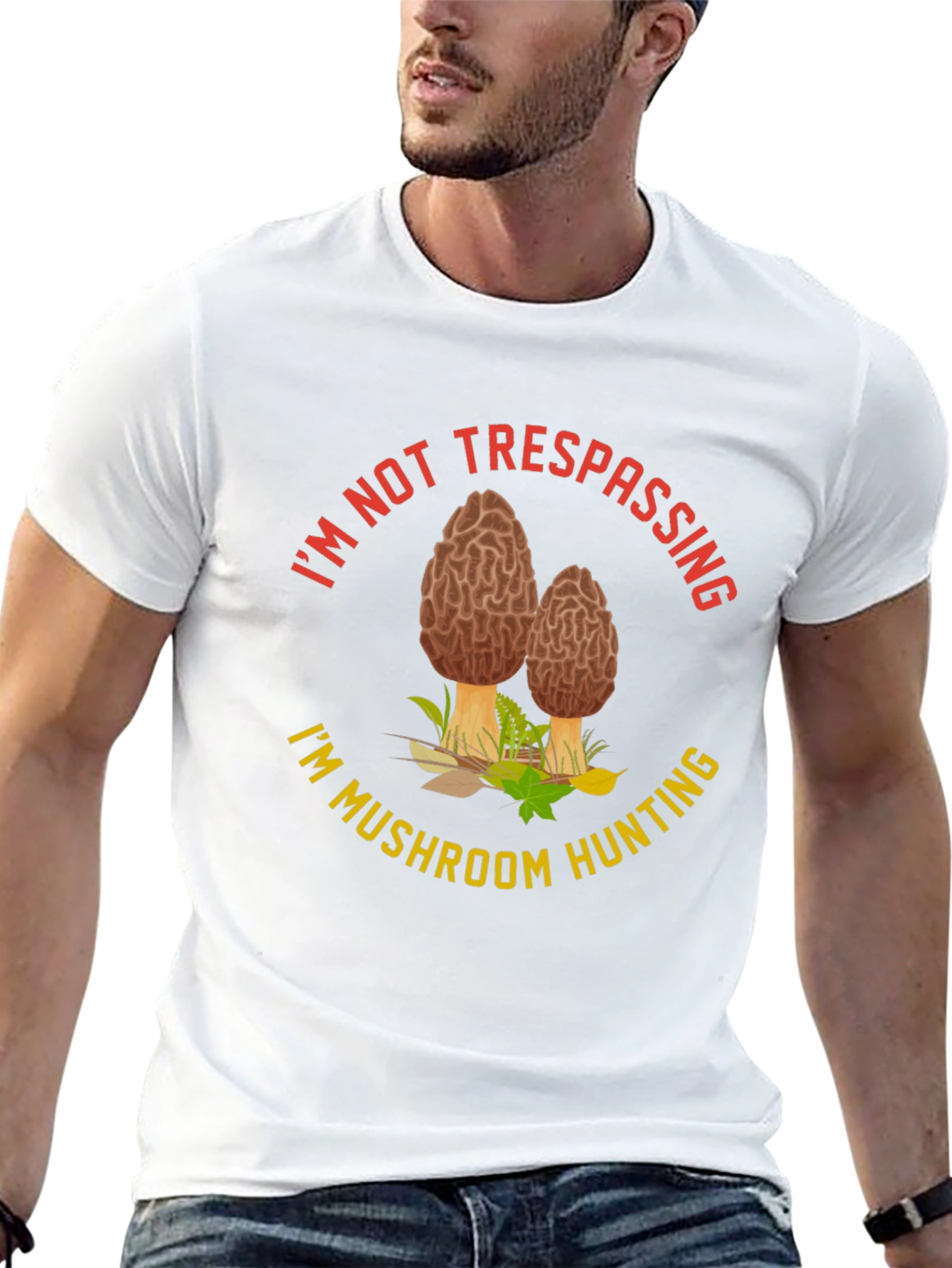 Mushroom Hunting T-Shirt: Im Not Trespassing