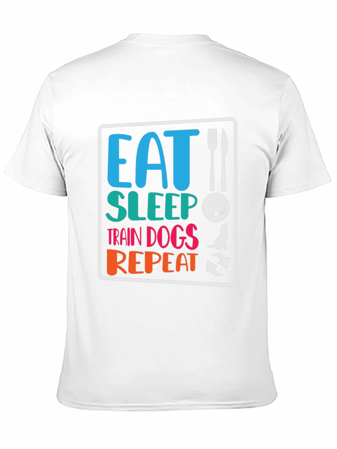 Eat Sleep Train Dogs Repeat Graphic Tee