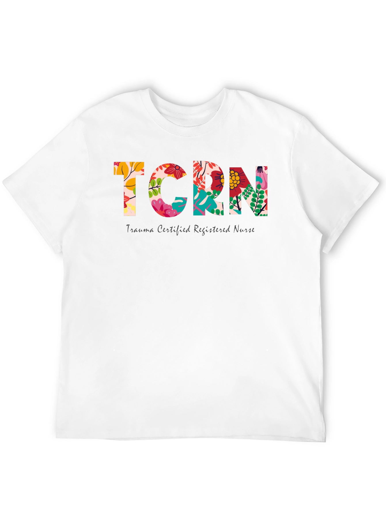 TCRN Trauma Nurse Floral Print T-Shirt