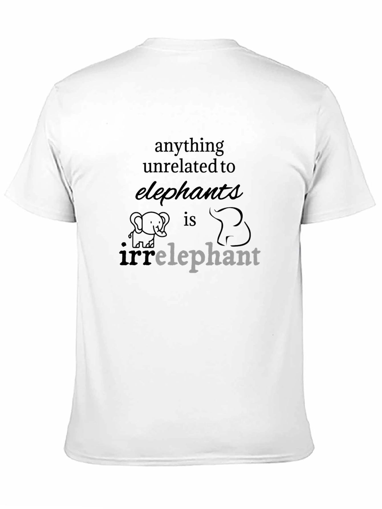 Elephant Pun T-Shirt - Irrelephant Design