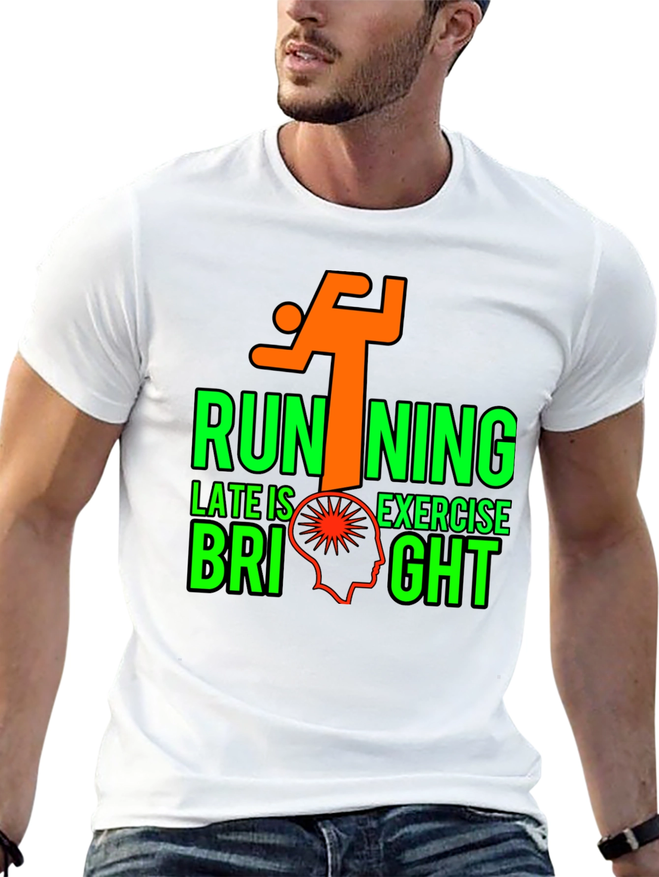Running Late is Exercise Bright T-Shirt