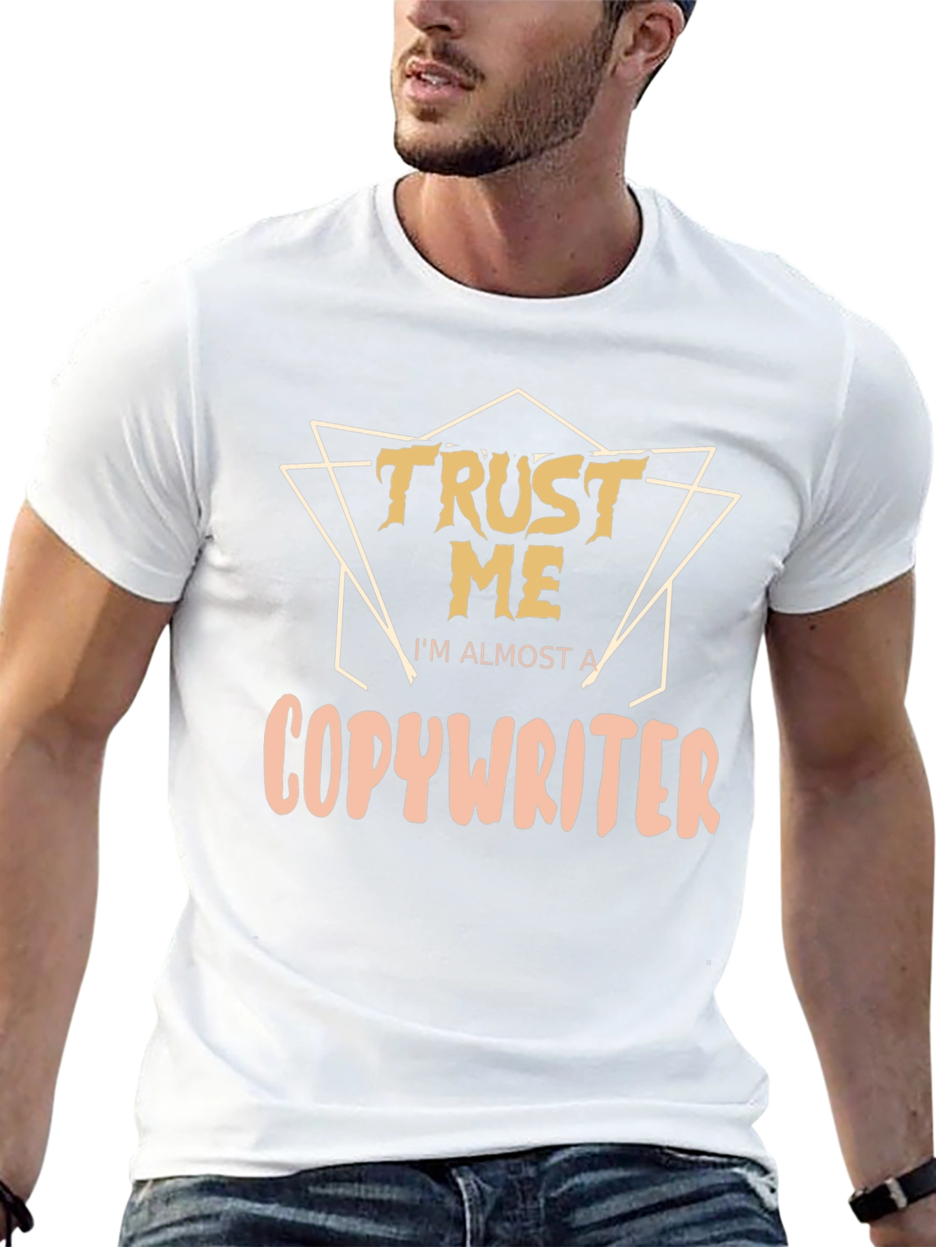 Trust Me Im Almost a Copywriter T-Shirt