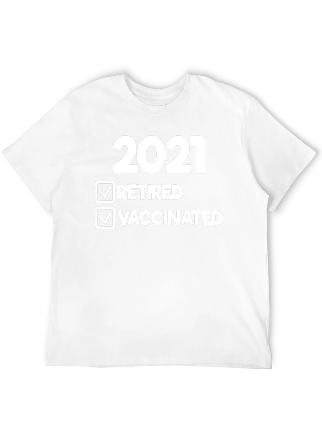 2021 Retired & Vaccinated Novelty T-Shirt