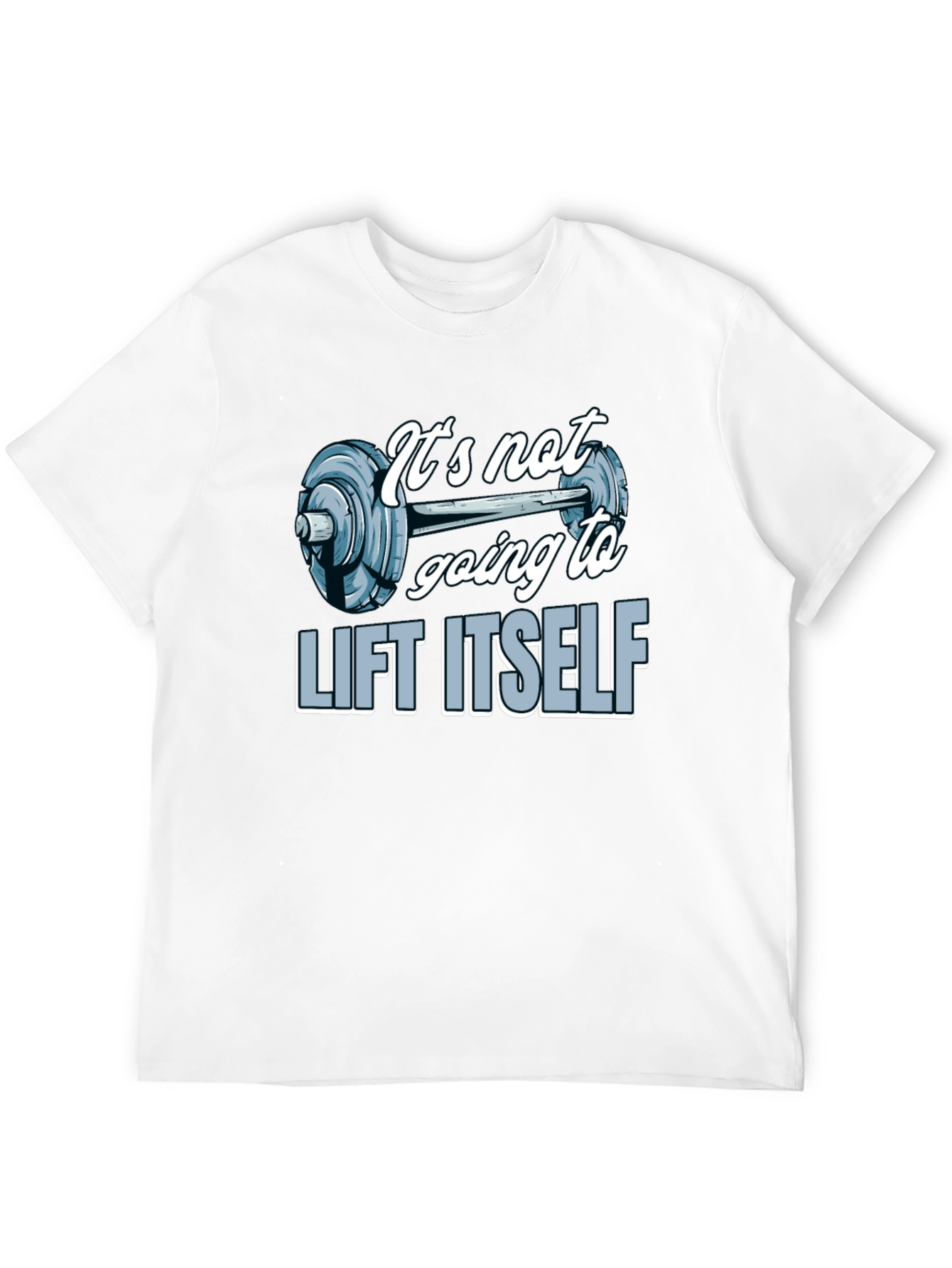 Gym Motivation T-Shirt - Lift Itself Design