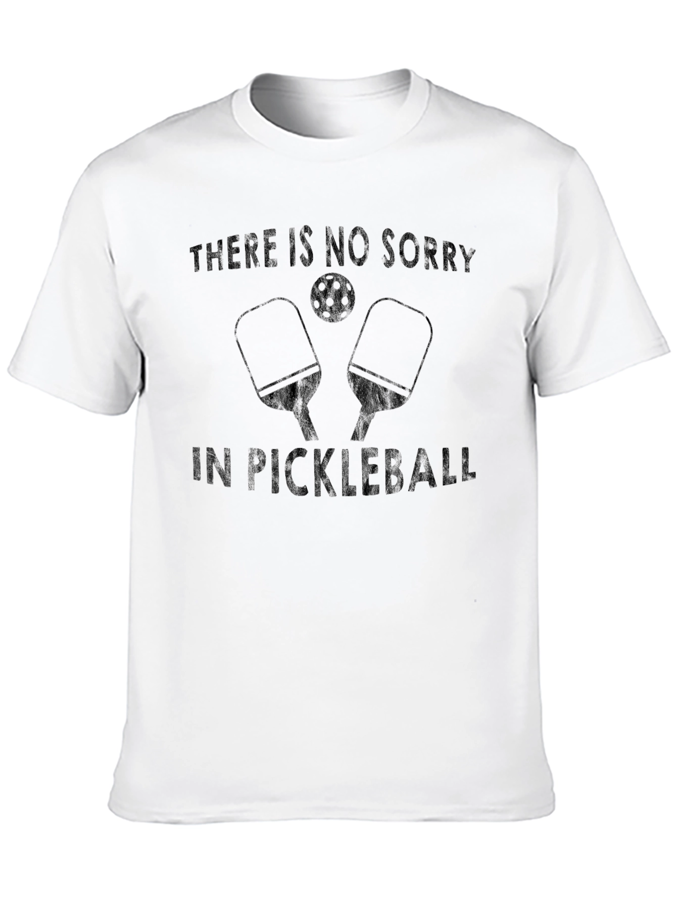 Pickleball T-Shirt: No Sorry in Pickleball