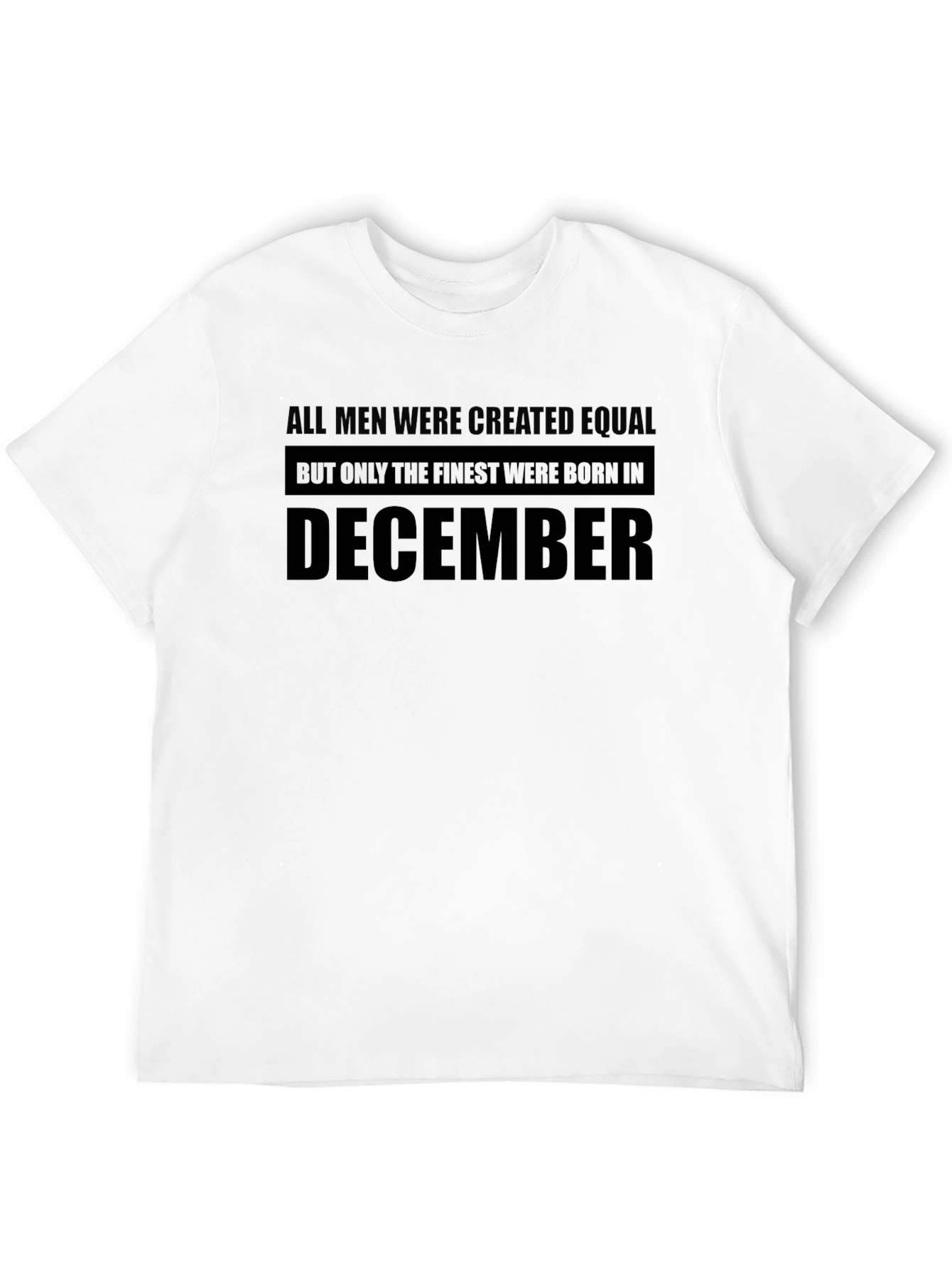 Finest Men Born in December - Graphic Tee