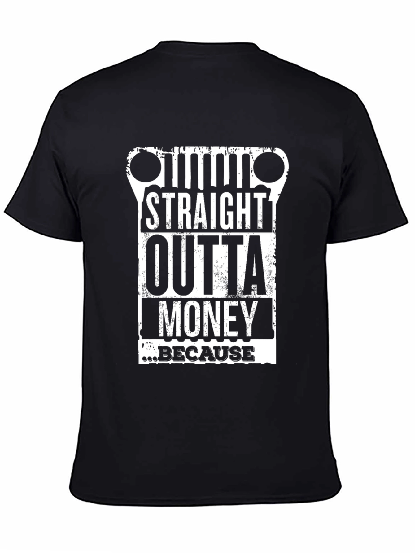 Straight Outta Money T-Shirt - Jeep Enthusiast Tee