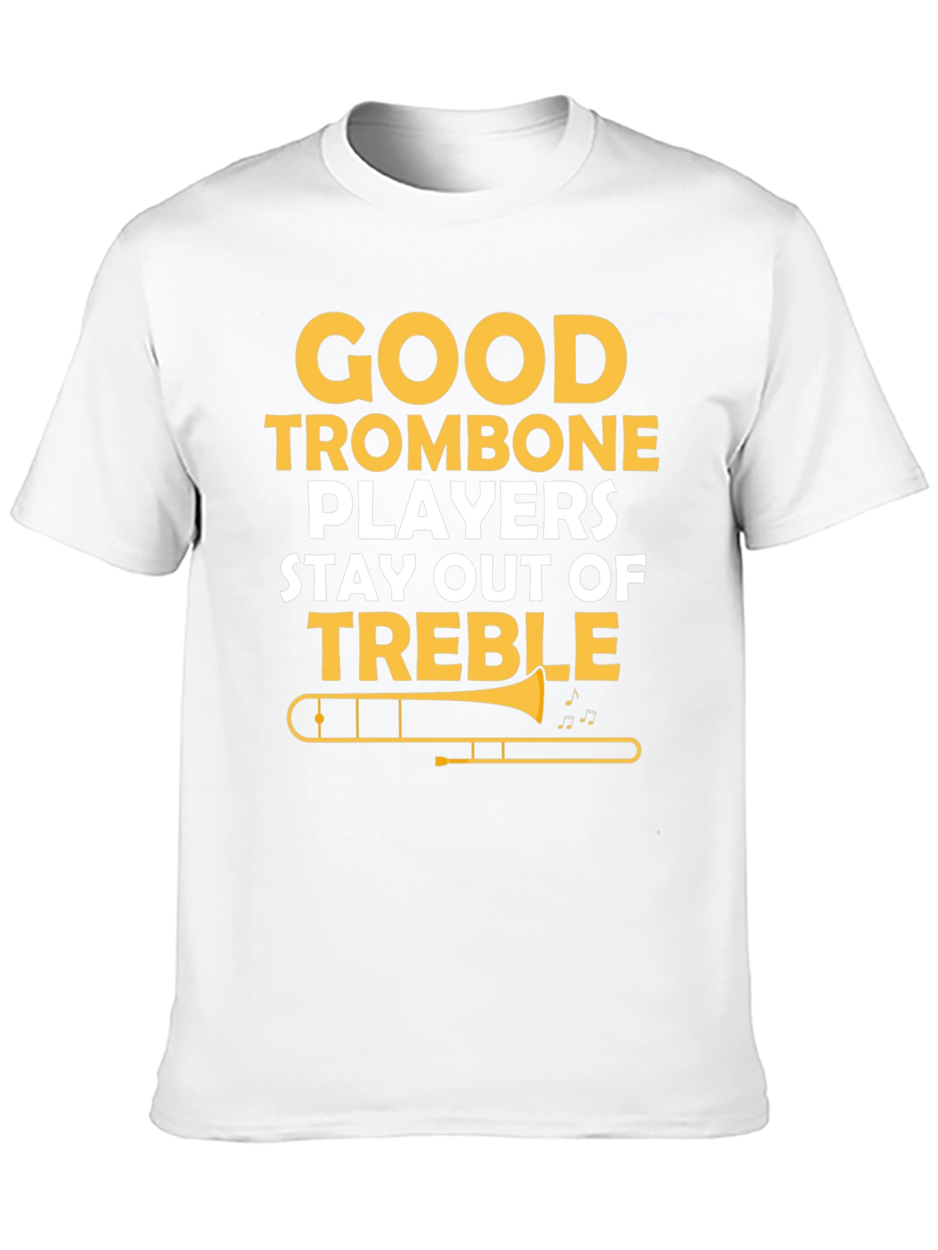 Good Trombone Players T-Shirt Funny Music Tee