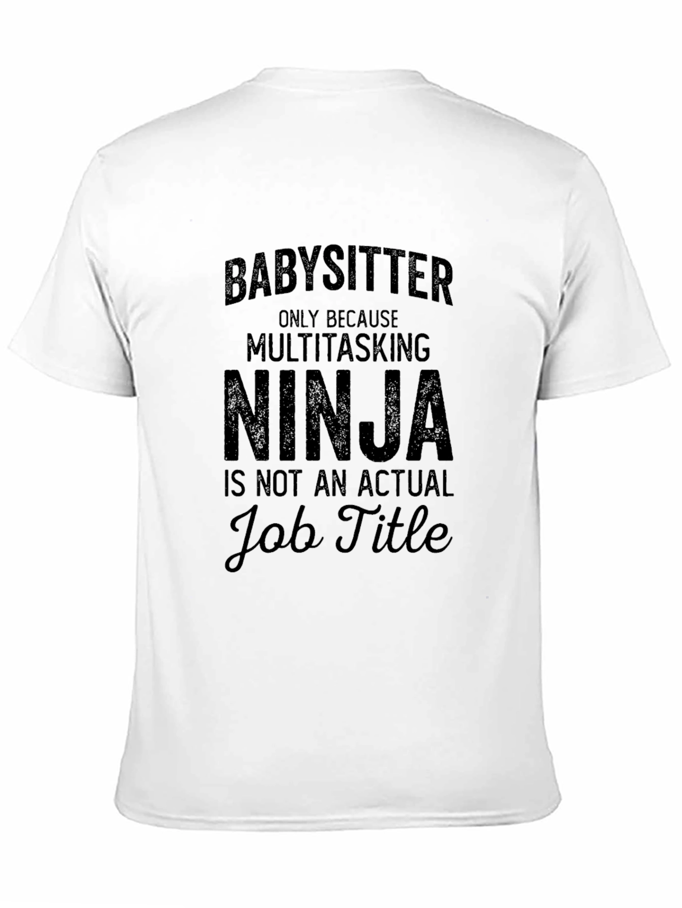 Babysitter Ninja Black T-Shirt Funny