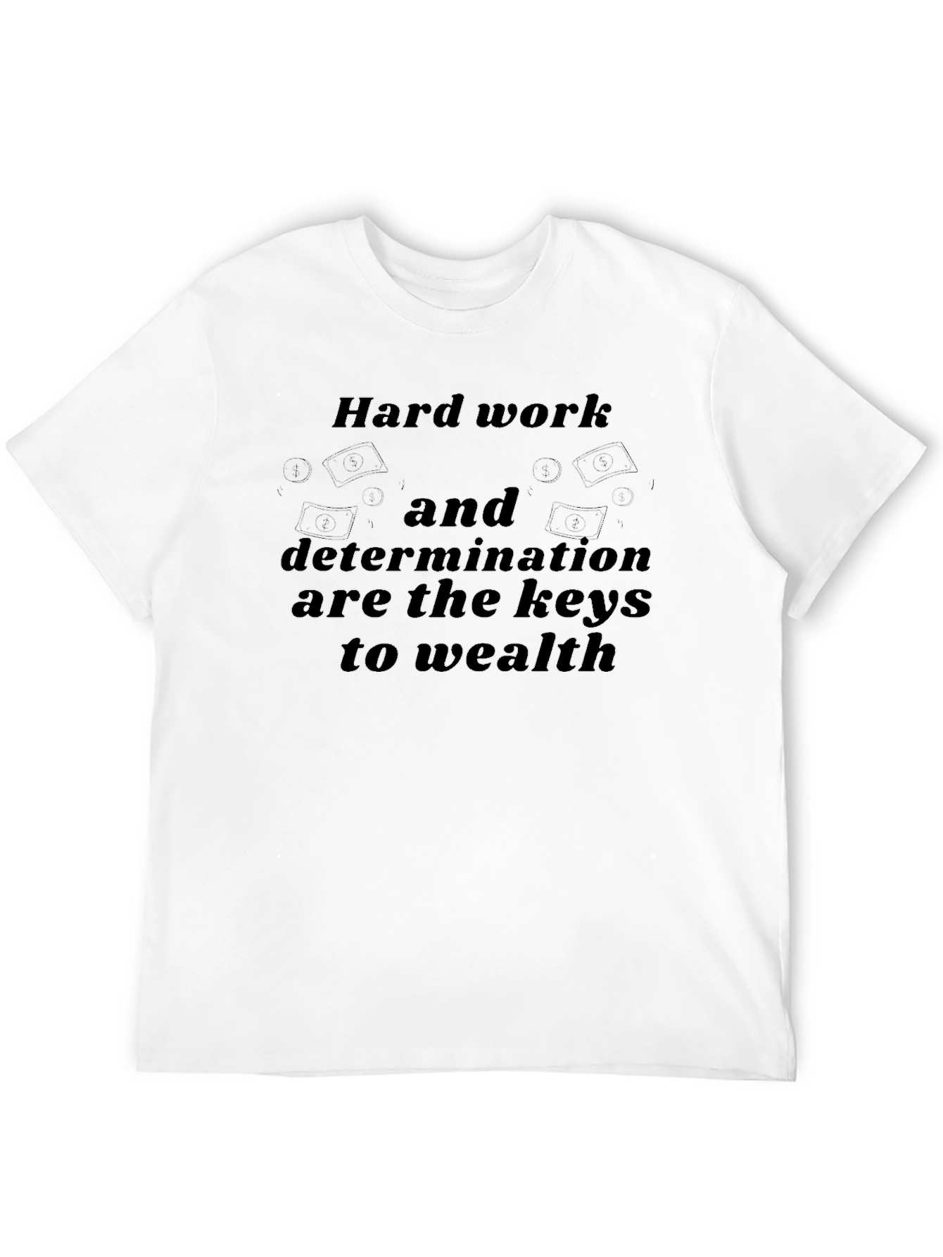 Hard Work Wealth T-Shirt