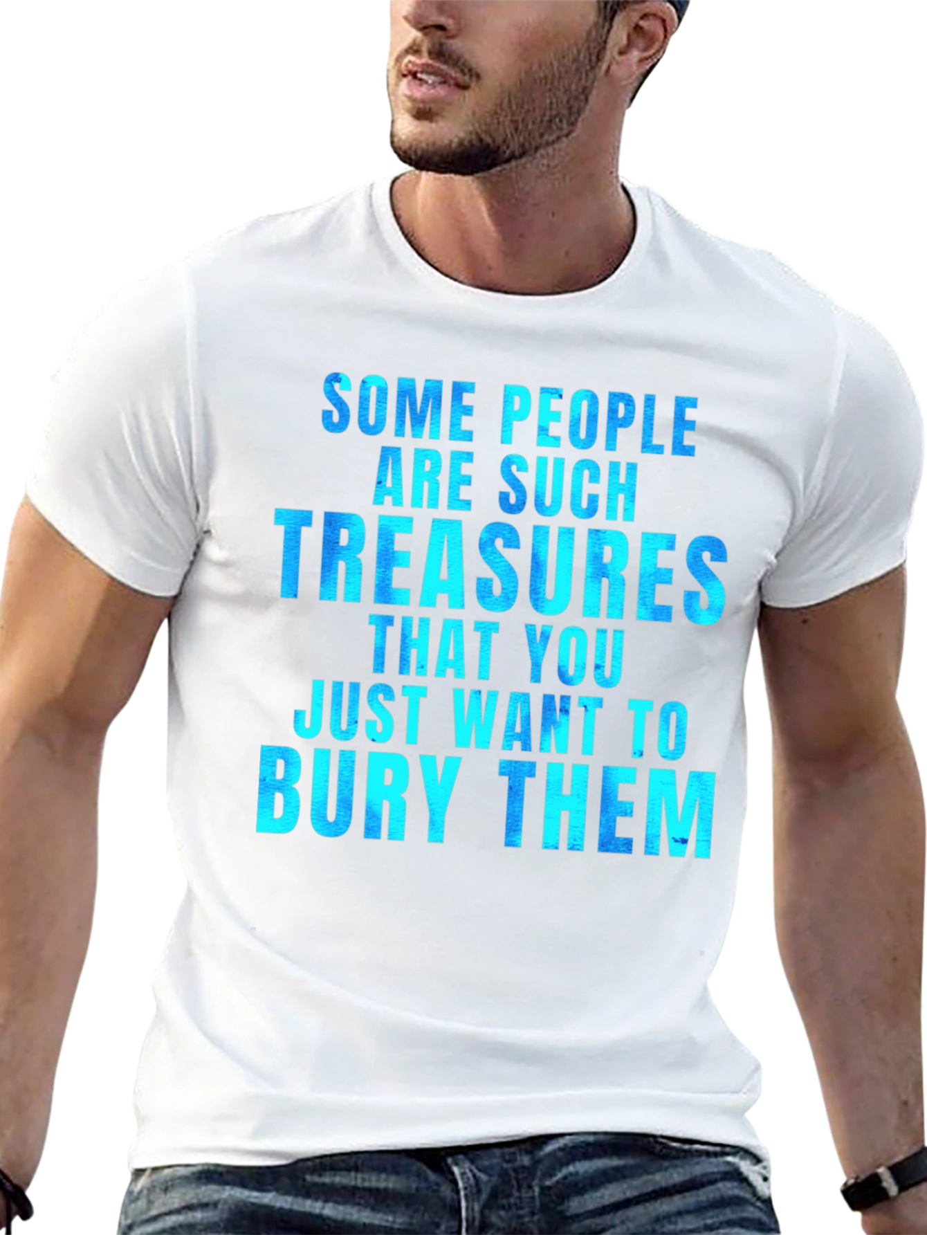 Funny Some People Are Such Treasures Graphic Tee