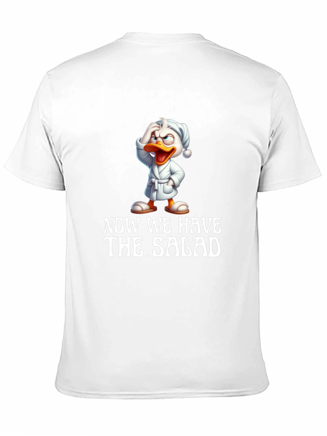 Now We Have The Salad Funny T-Shirt