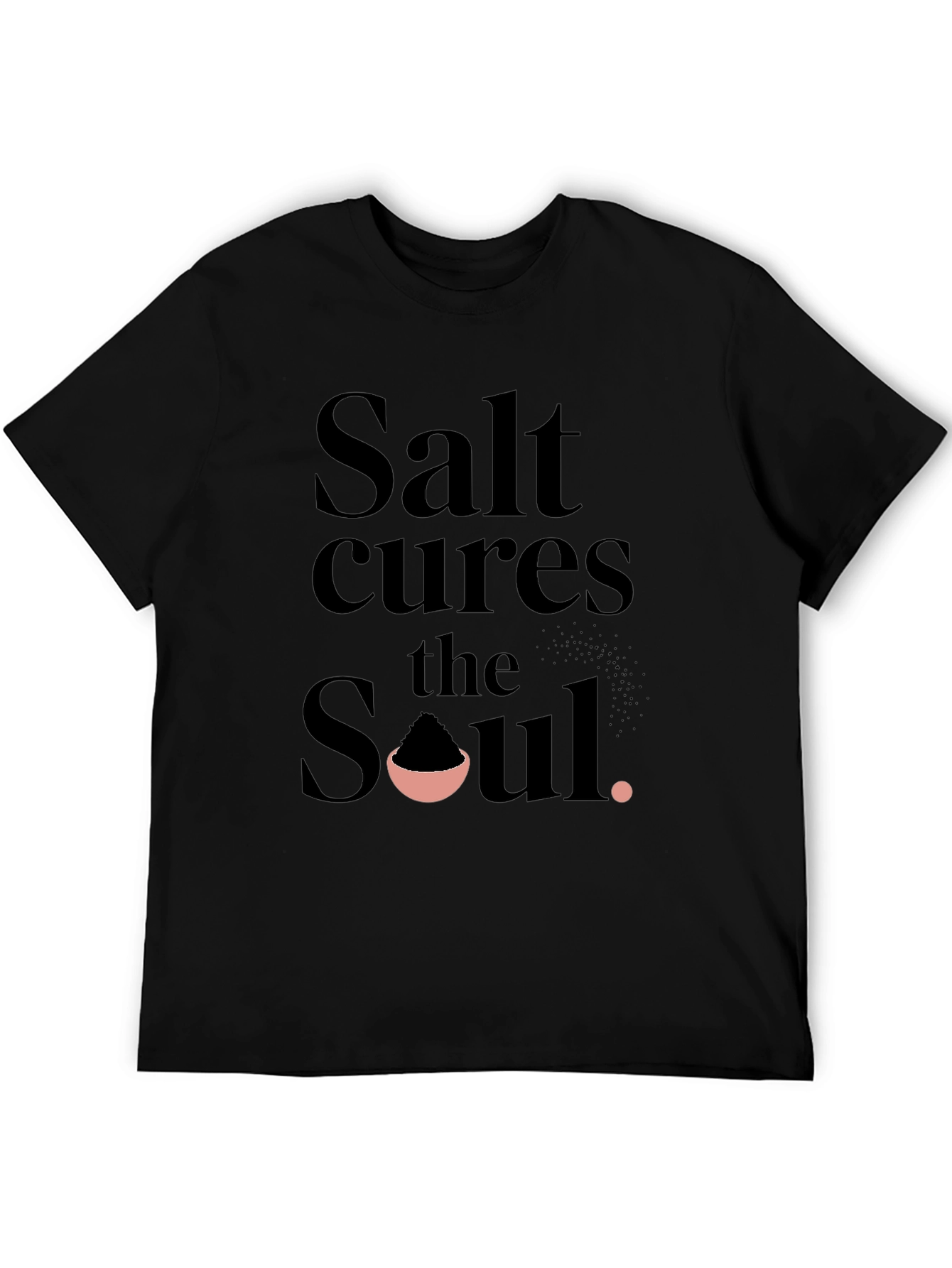 Salt Cures the Soul T-Shirt