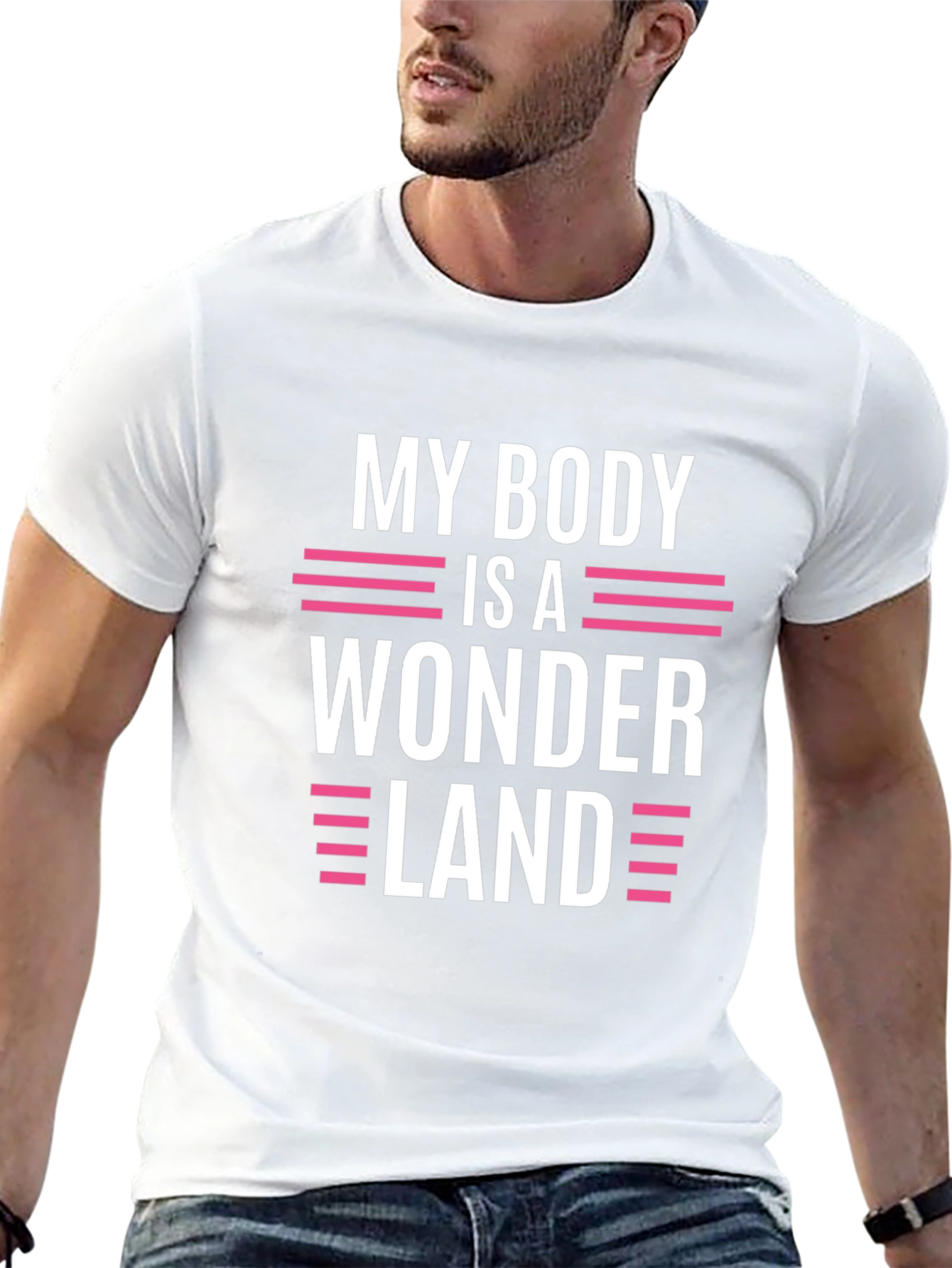 My Body Is A Wonderland Funny Graphic T-Shirt