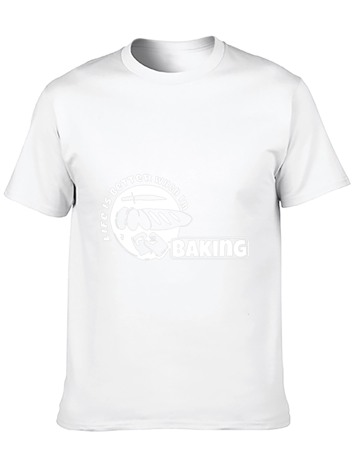 Life Is Better When Im Baking T-Shirt