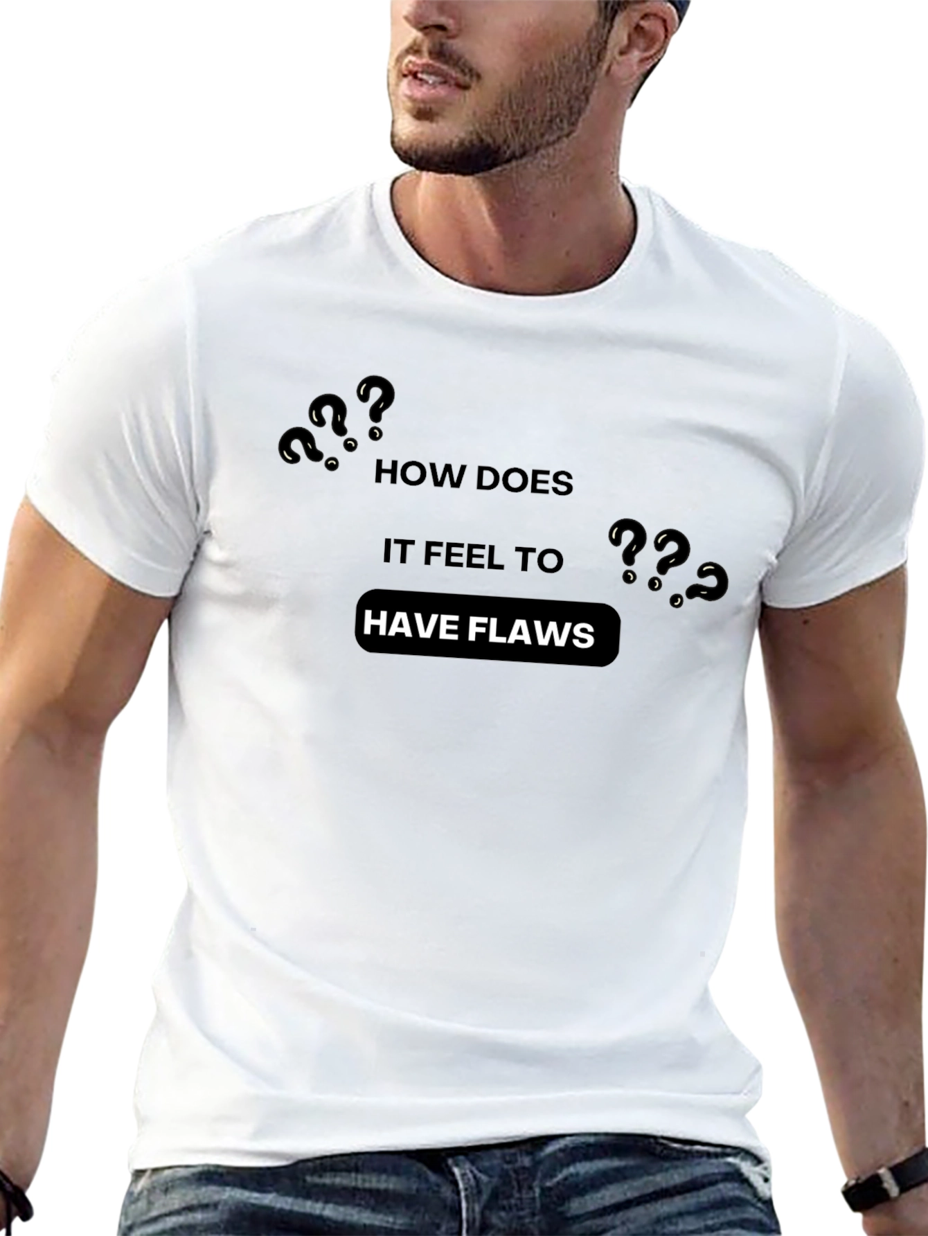 How Does it Feel to Have Flaws? T-Shirt