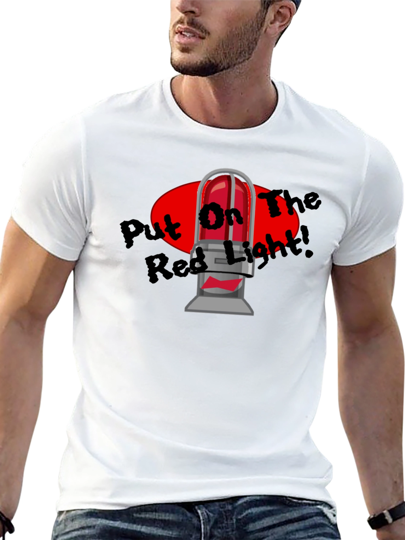 Put On The Red Light T-Shirt